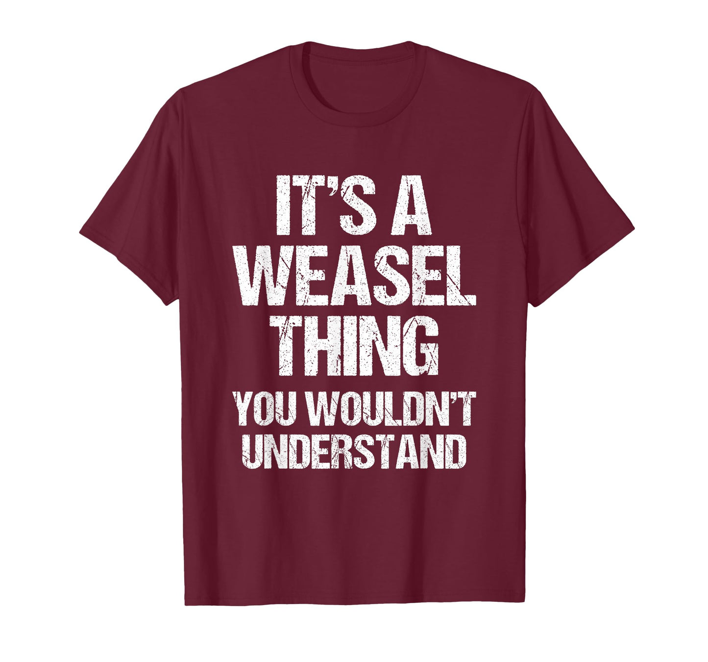 It's A Weasel Thing (You Wouldn't Understand) - Funny Weasel T-Shirt