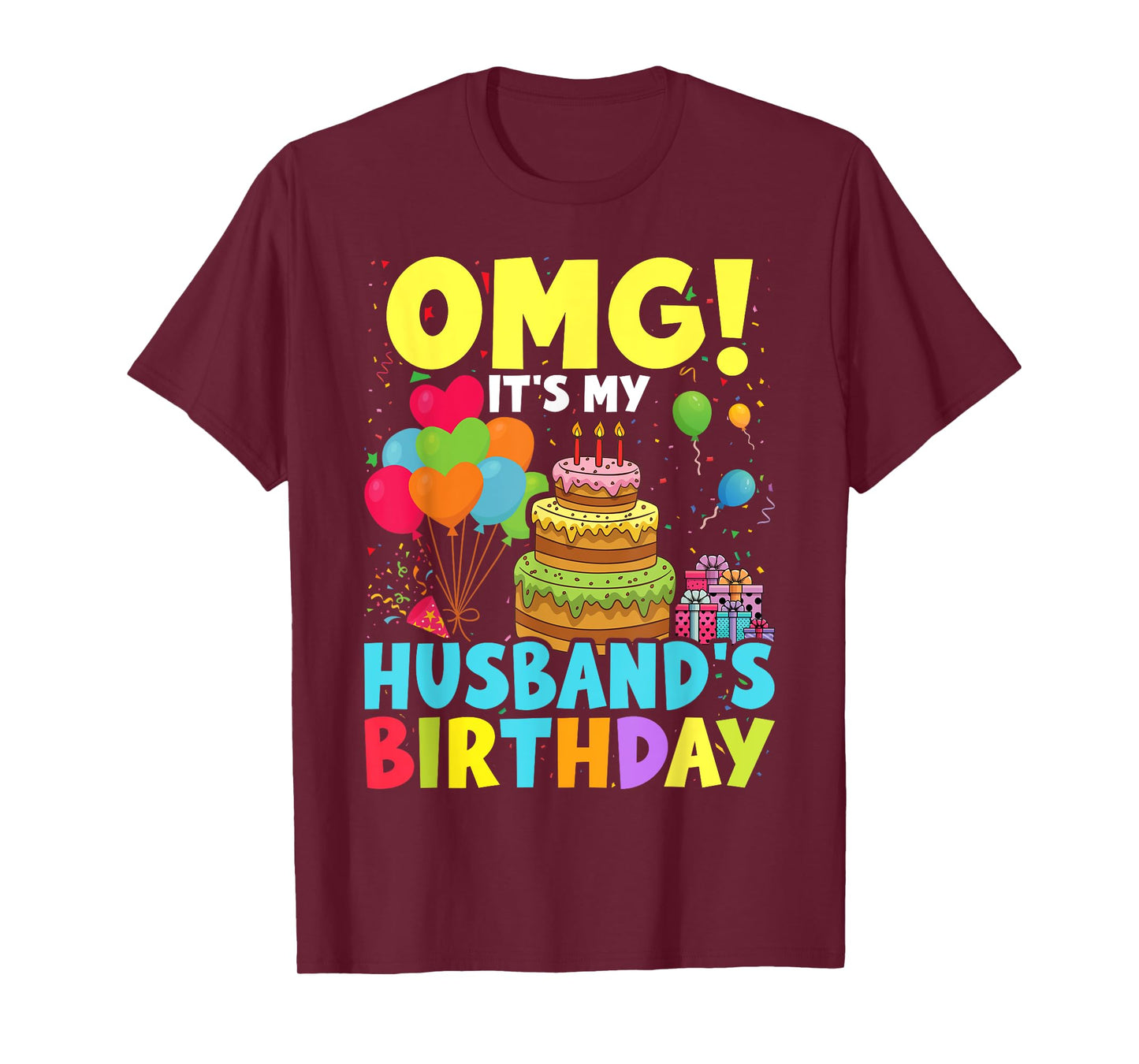 OMG It's My Husband's Birthday Happy To Me You Wife T-Shirt