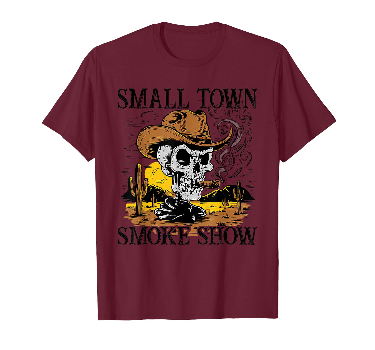 SMALL TOWN SMOKE SHOW Funny design T-Shirt
