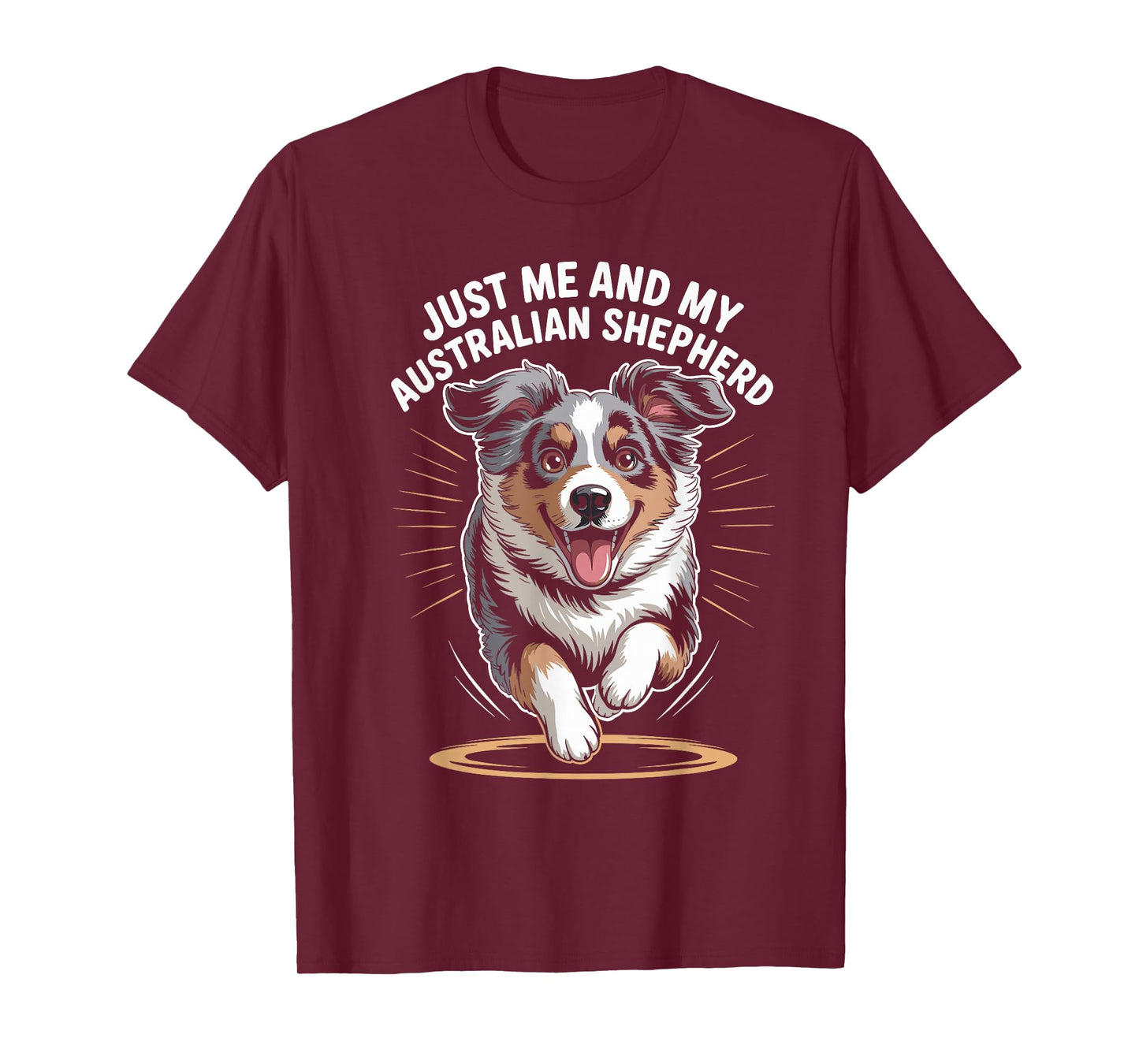 Just Me and My Australian Shepherd Funny Cute Pet Dog Lover T-Shirt