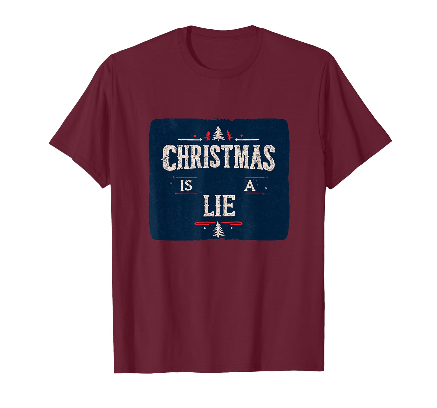 Funny Christmas is a Lie Statement Costume T-Shirt