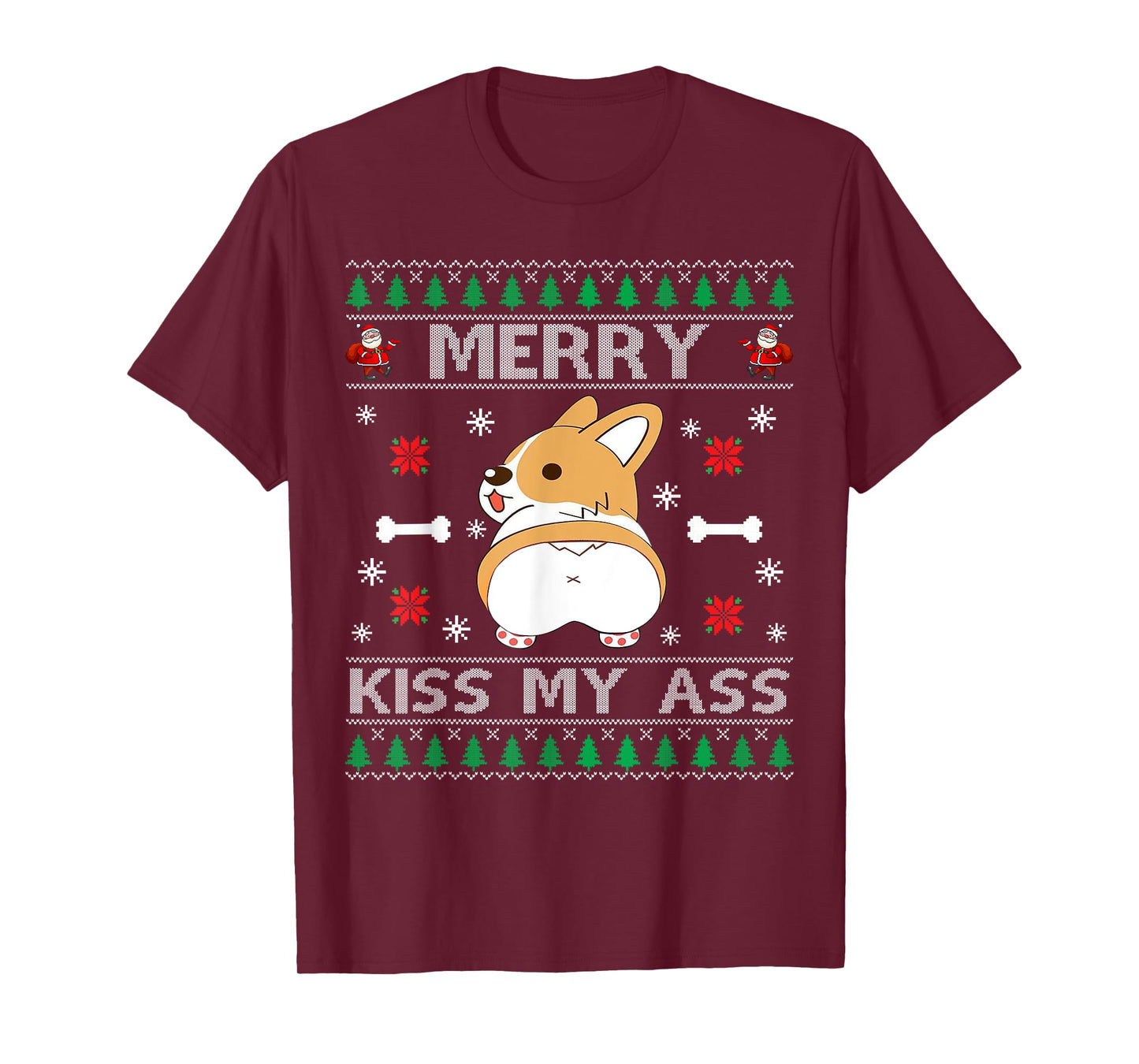Merry Kiss My Ass Cute Corgi Dog Ugly Christmas Sweater Men Women T-Shirt