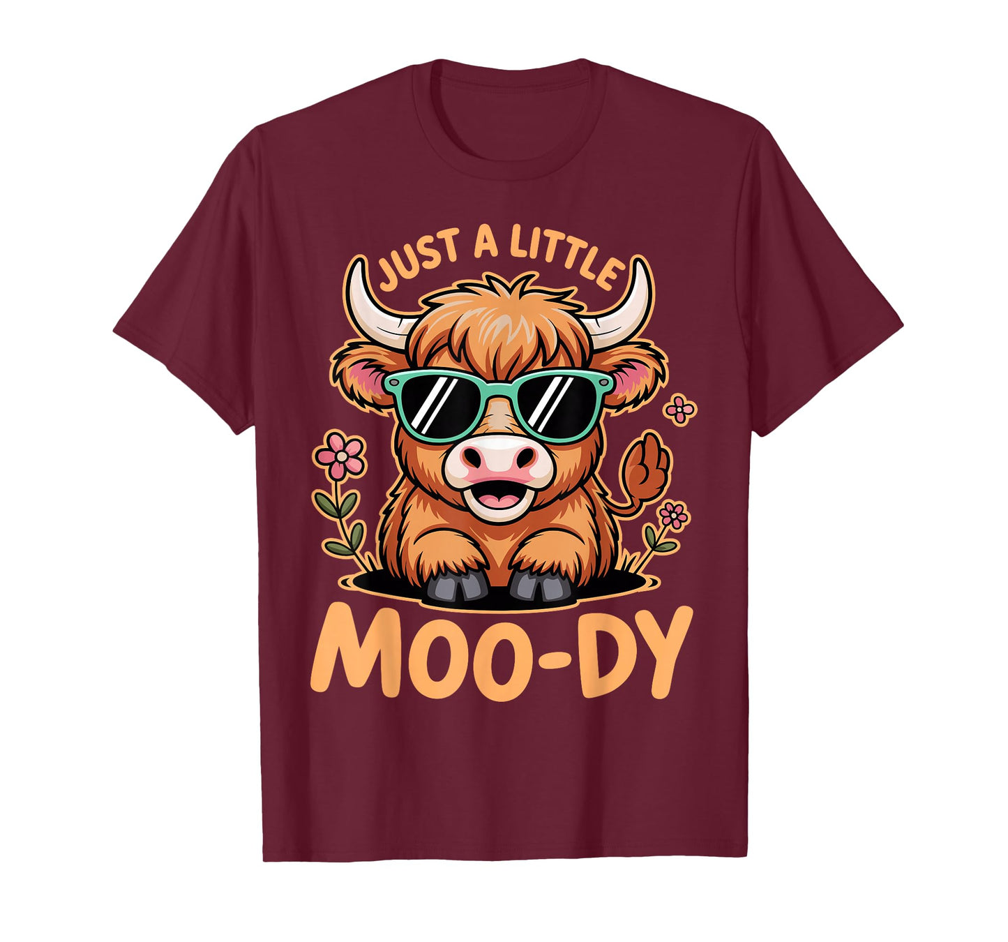 Just A Little Moody Cute Highland Cow Flower Funny Animal T-Shirt