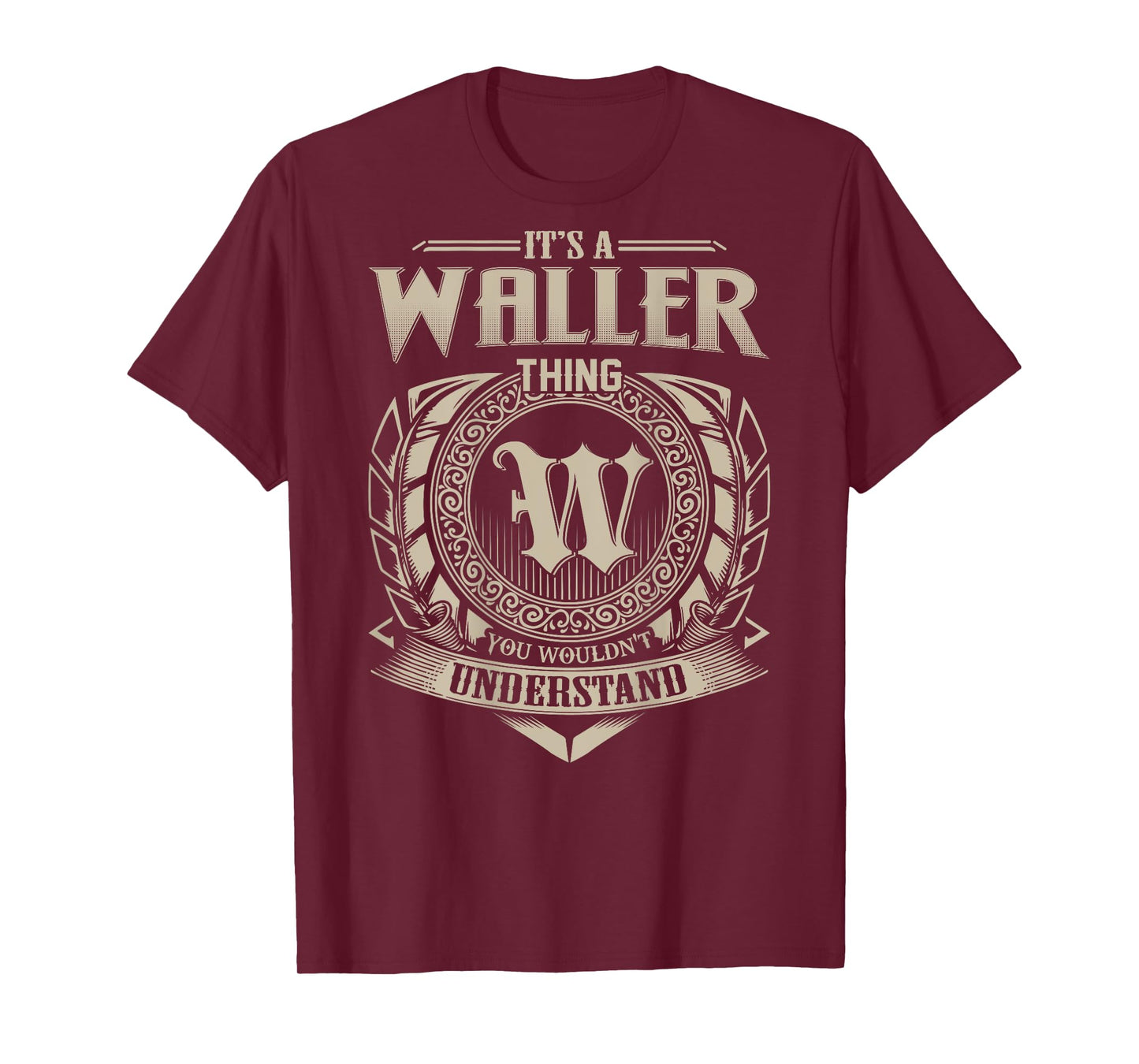 It's A WALLER Thing You Wouldn't Understand Family Name T-Shirt