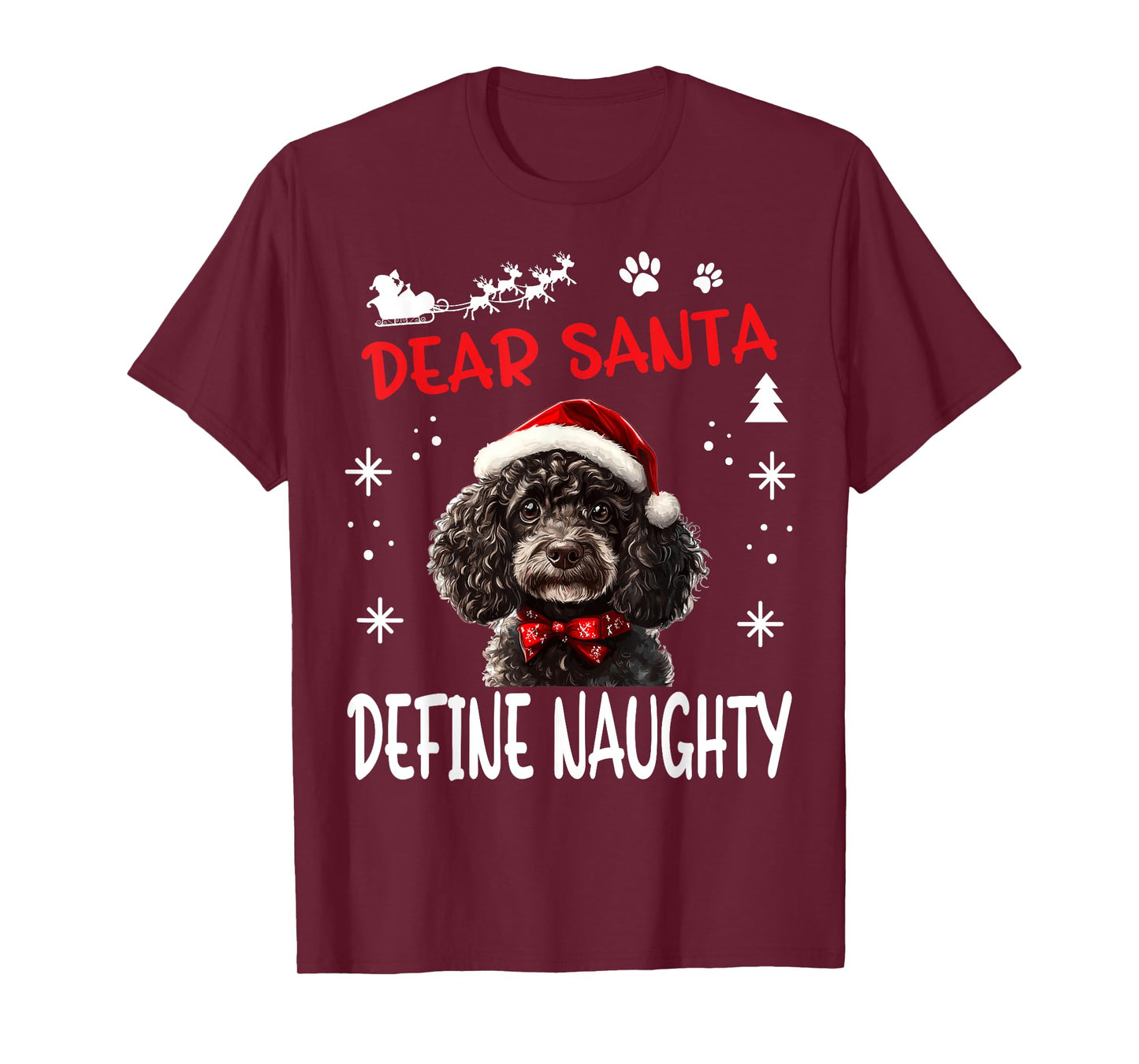 Cute Poodle dog Dog Christmas Dear Santa Define Naughty T-Shirt