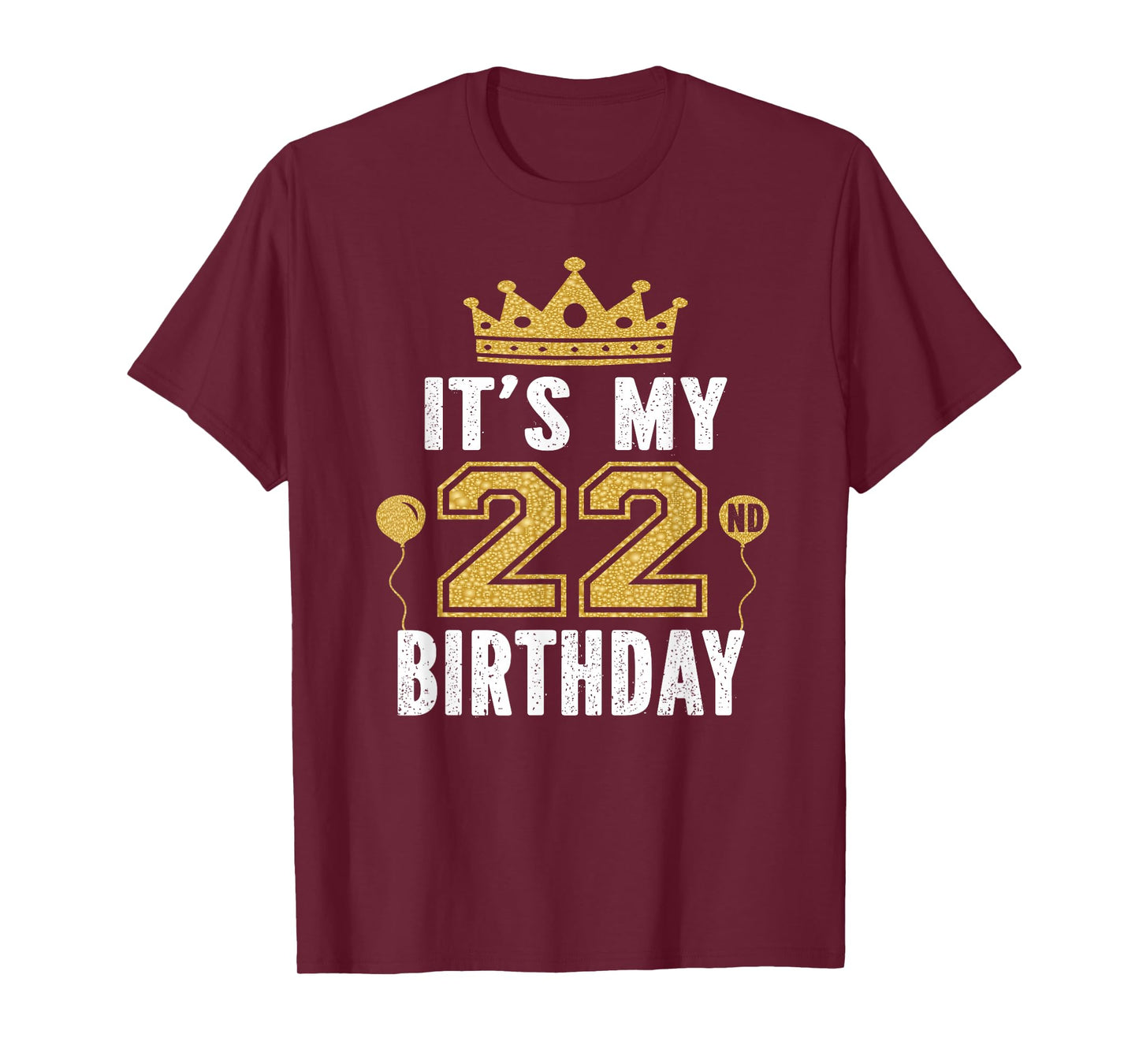 It's My 22nd Birthday Gift For 22 Years Old Man And Woman T-Shirt