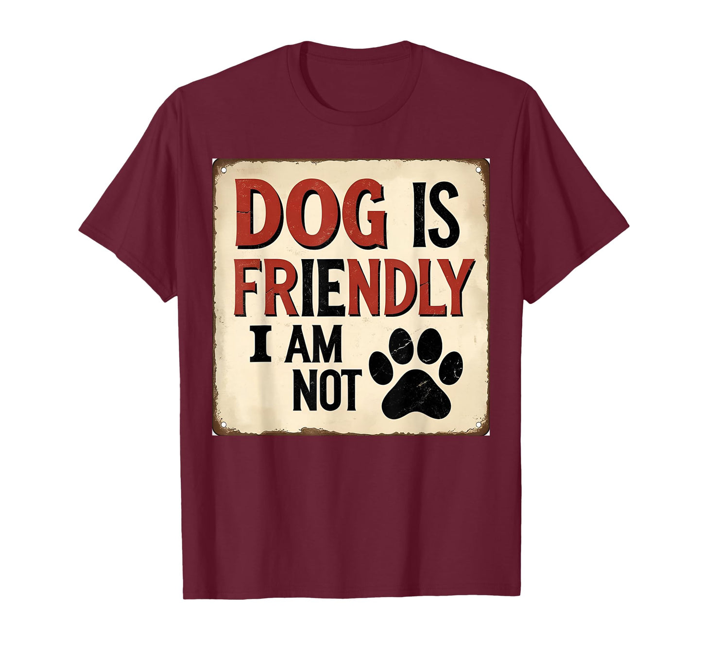 Dog Is Friendly I Am Not Funny Dog Pet Owner Women T-Shirt