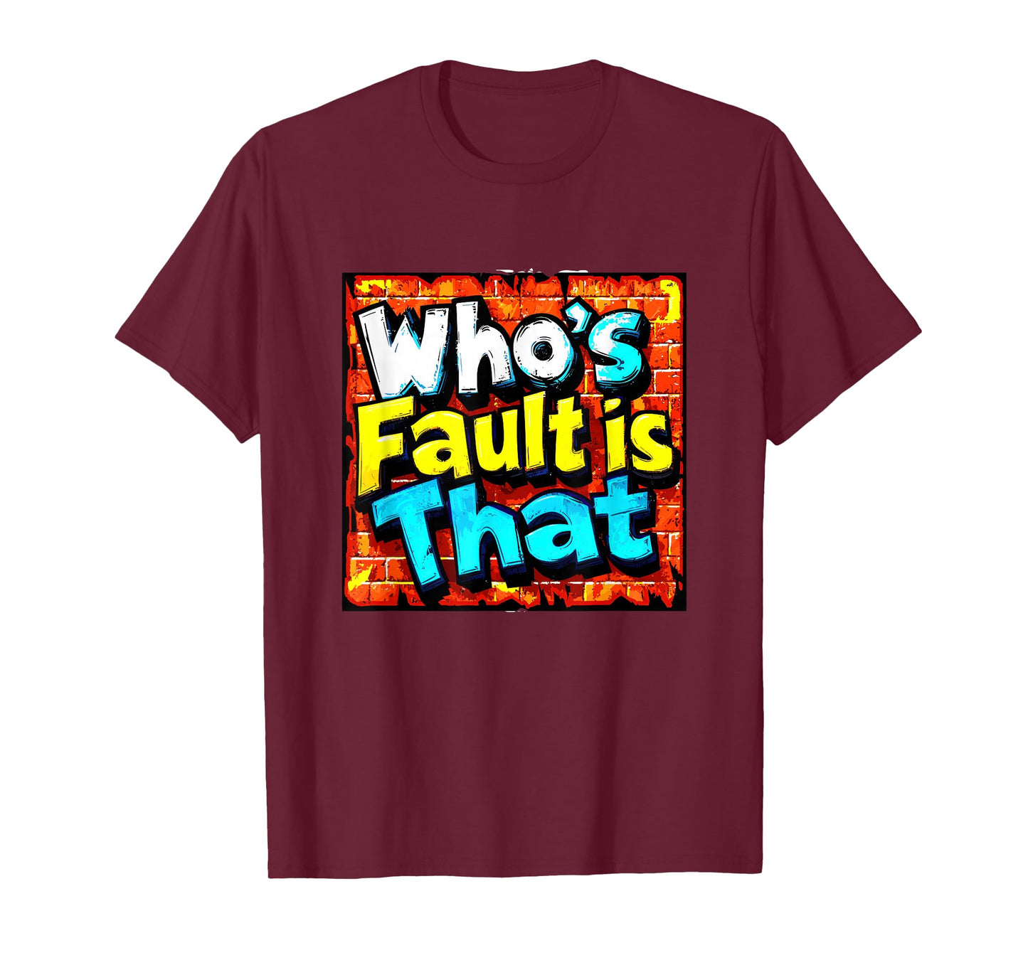 Amazing Who's Fault is That Logo T-Shirt