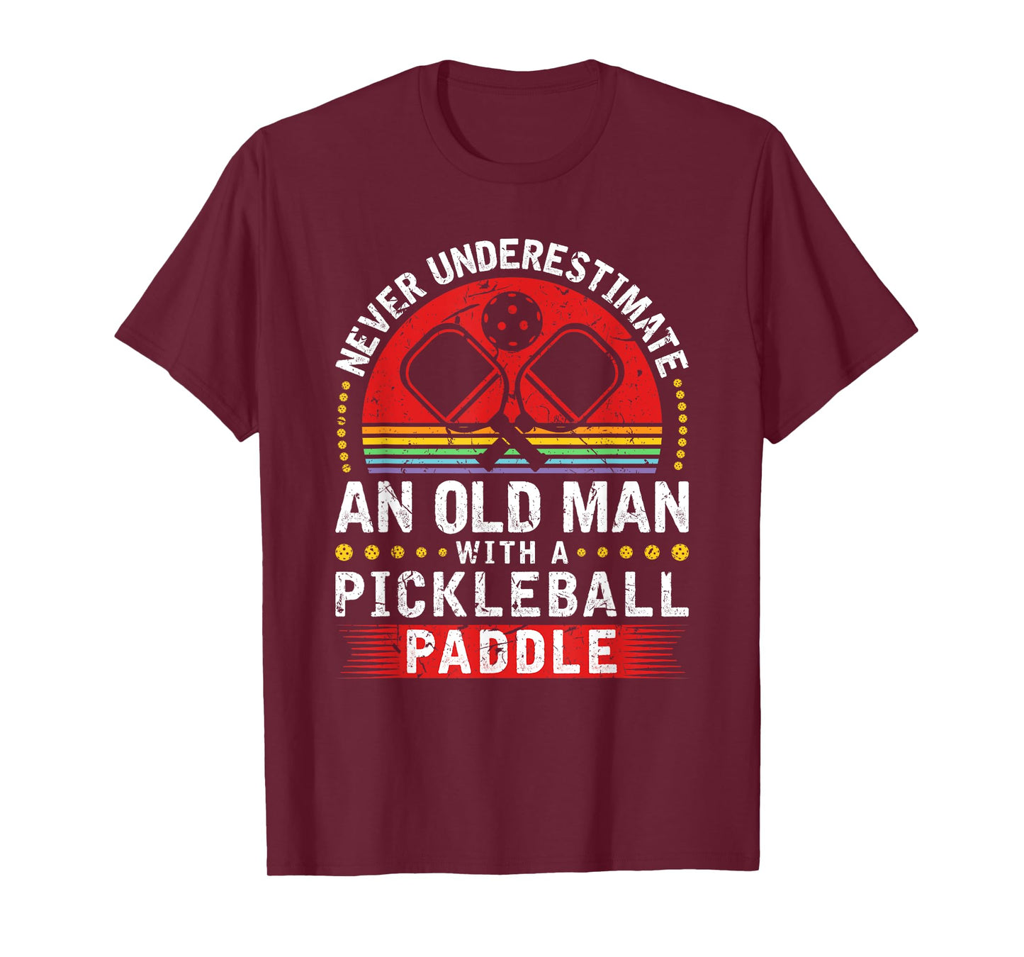 Never Underestimate An Old Man With A Pickleball Paddle T-Shirt