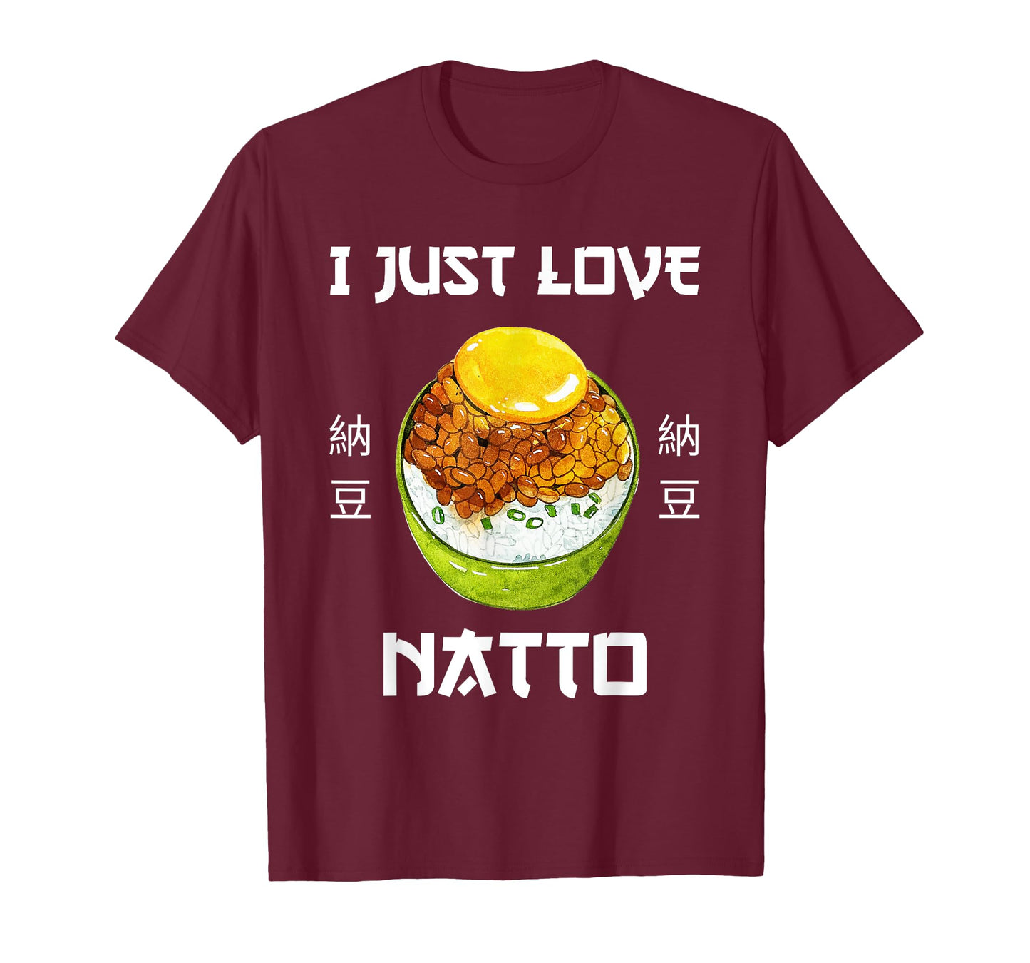 Natto Food I Just Love Natto Japanese Style T-Shirt
