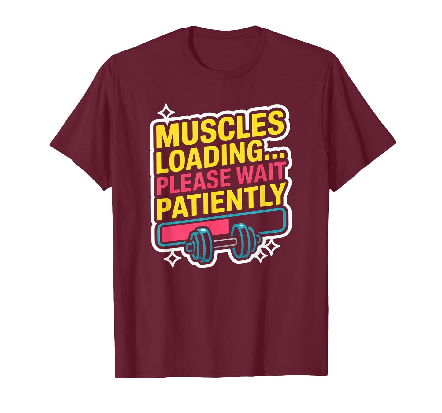 Muscles Loading Please Wait Fitness Funny Gym Workout Men T-Shirt