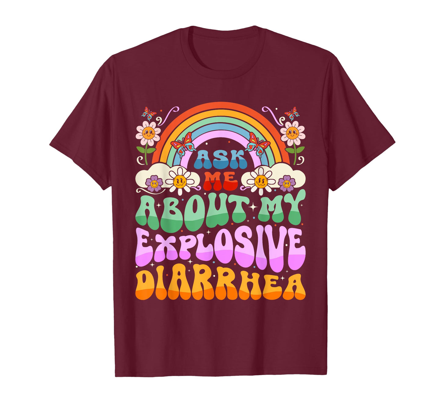 Ask Me About My Explosive Diarrhea Humor Funny Women Girls T-Shirt