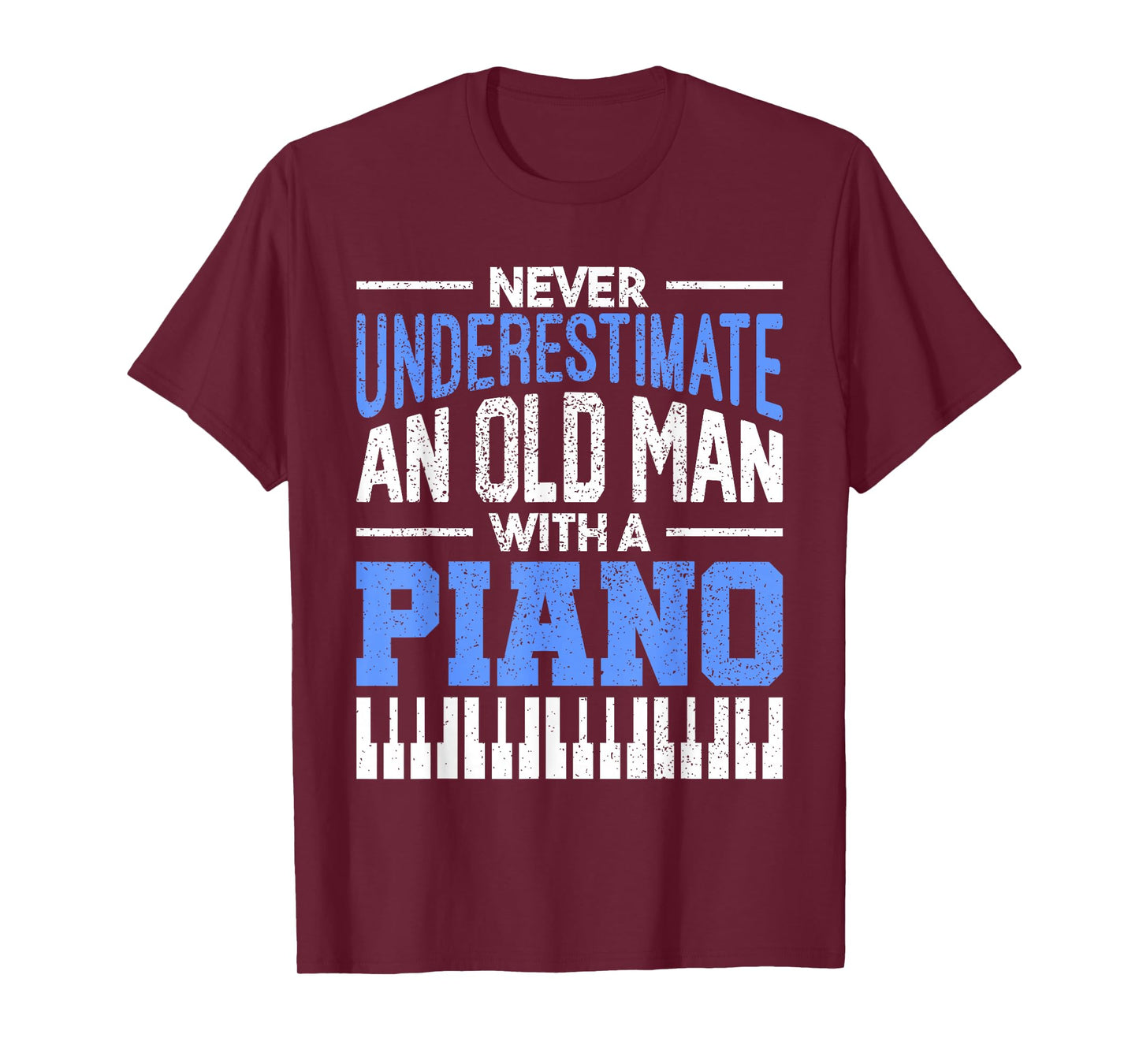 Never Underestimate An Old Man With A Piano Pianist T-Shirt
