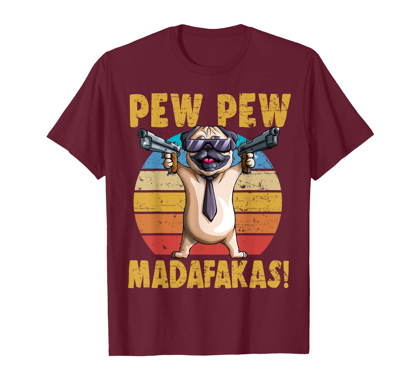 Funny Pug PewPewPew Madafakas Crazy Pugs PewPew Dog Gift Men Women T-Shirt