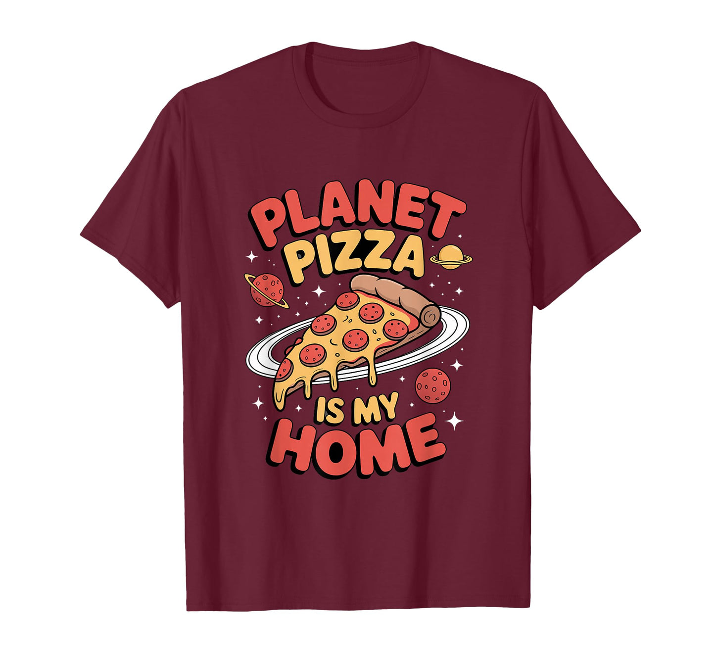 Planet Pizza is My Home Cosmic Foodie Fun Style T-Shirt
