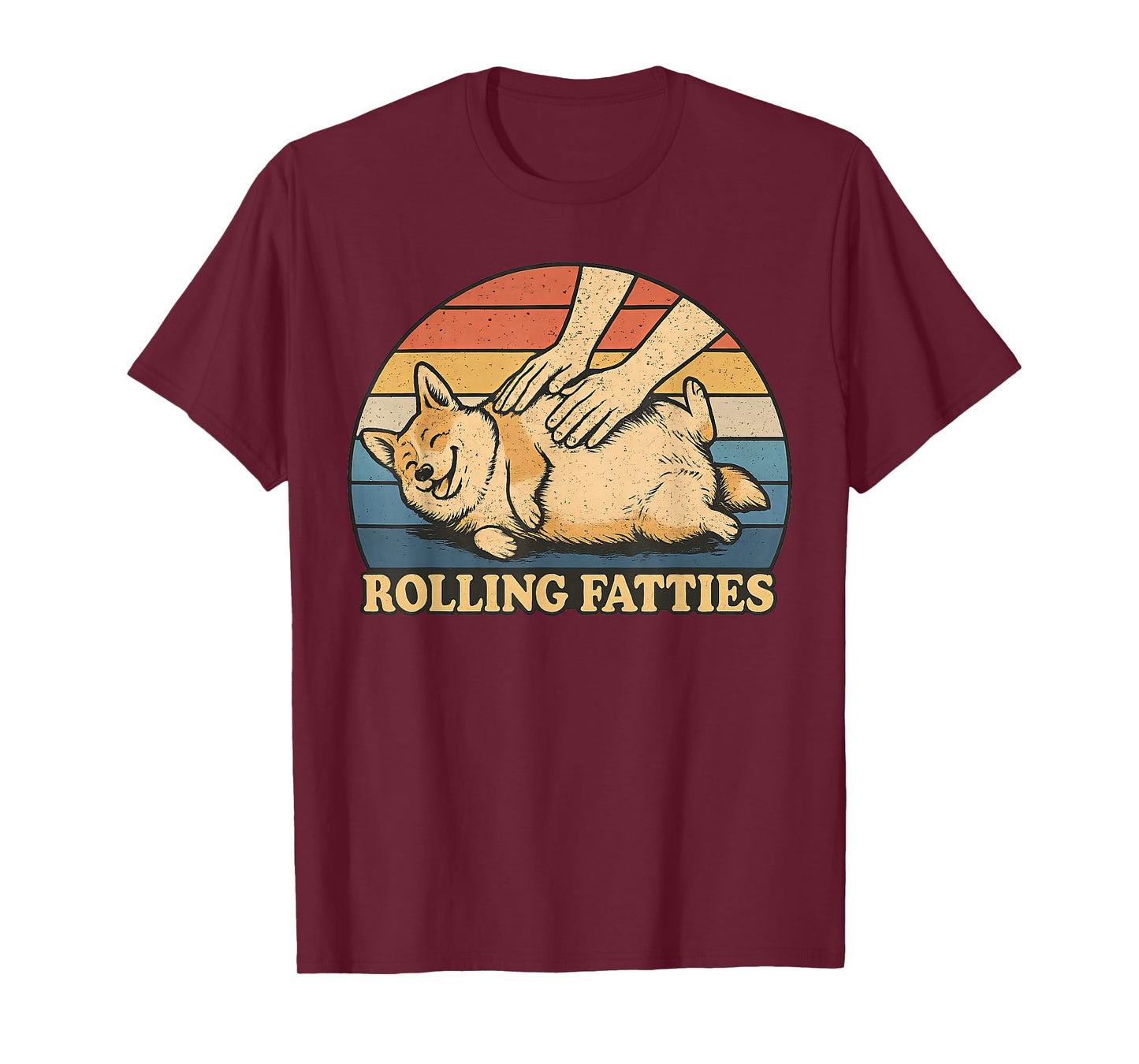 Corgi Rolling Fatties Pun Joke Dog Lover T-Shirt