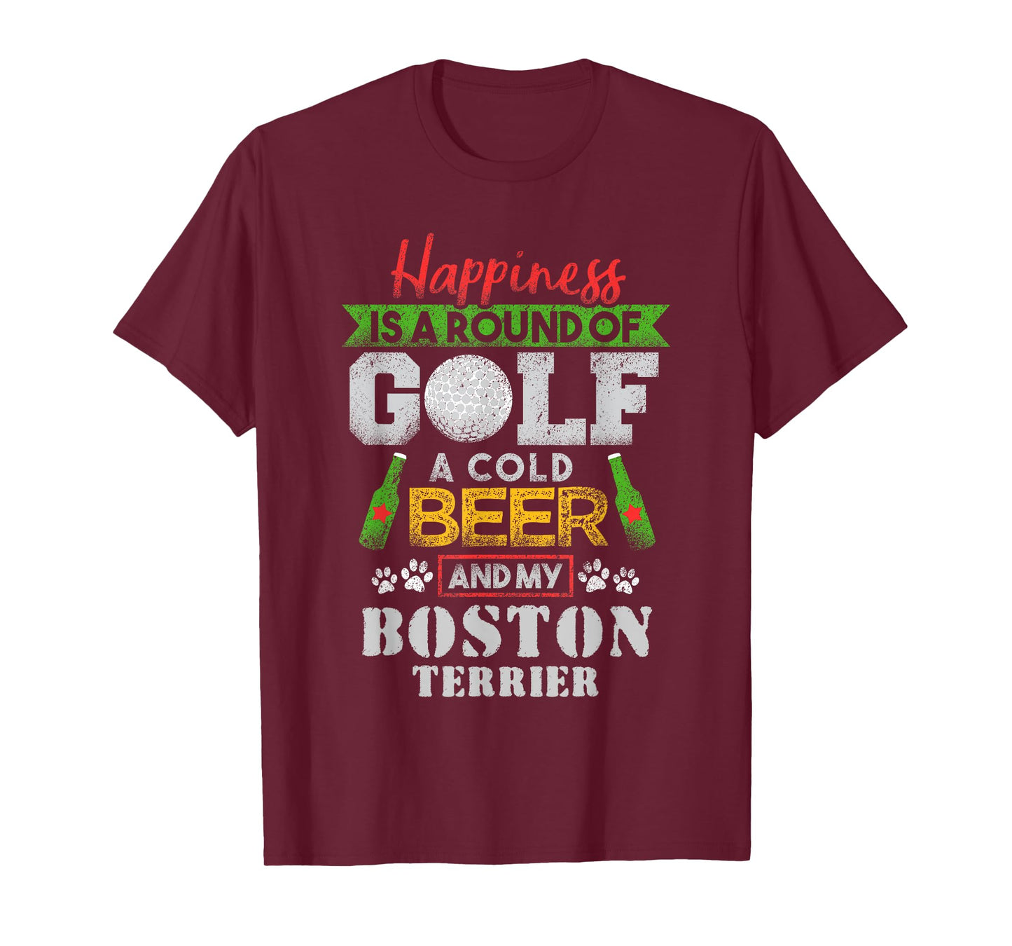 Happiness is Round of Golf Cold Beer Boston Terrier T-Shirt