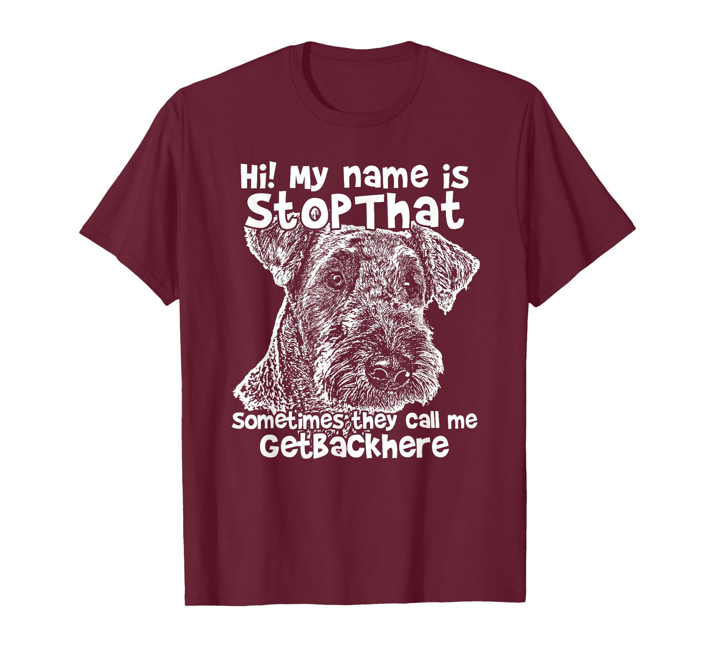 Hi My Name Is Stopthat Funny airedale terrier Shirt T-Shirt