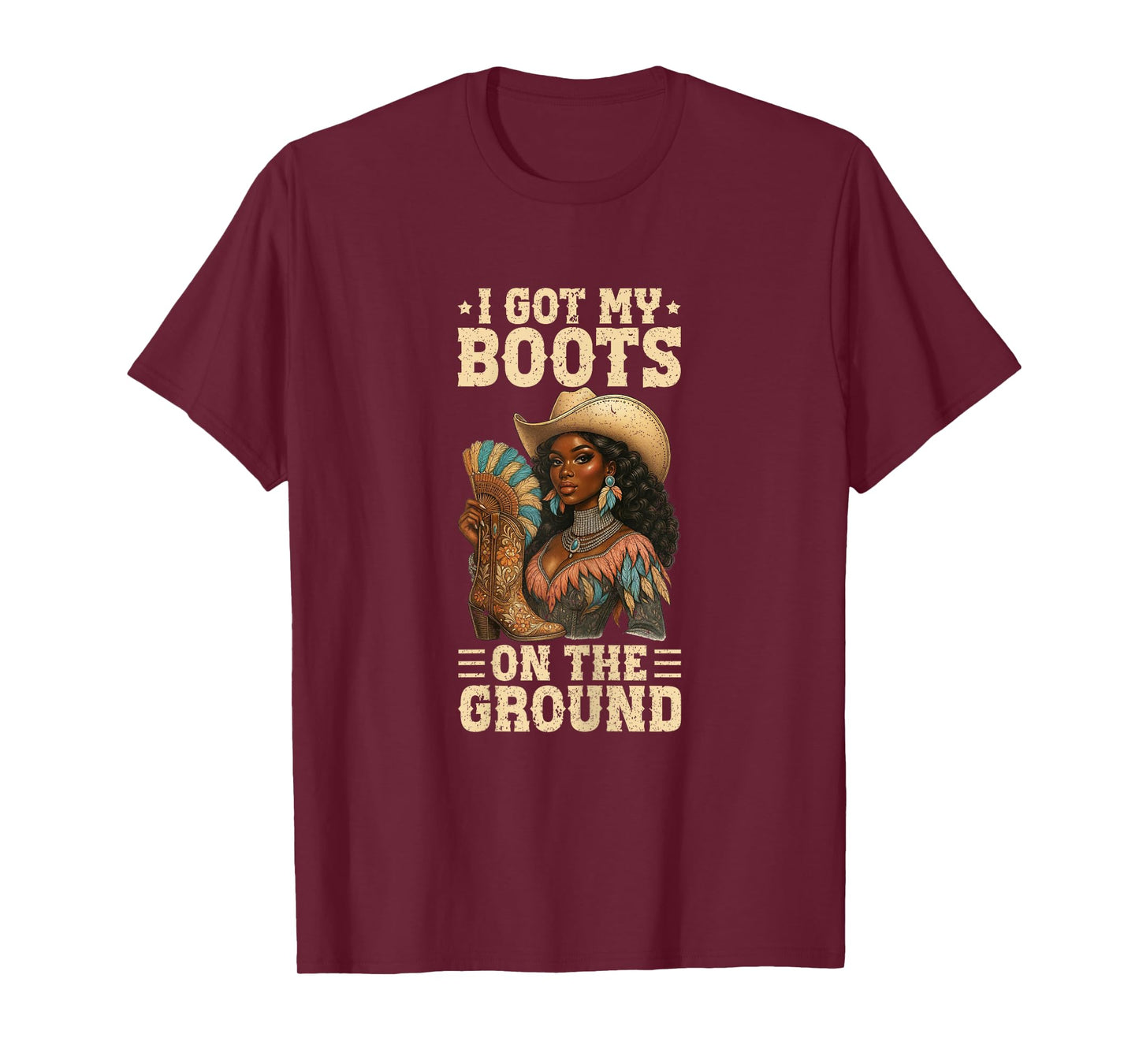 I Got My Boots On The Ground Western Cowgirl Melanin Swag T-Shirt