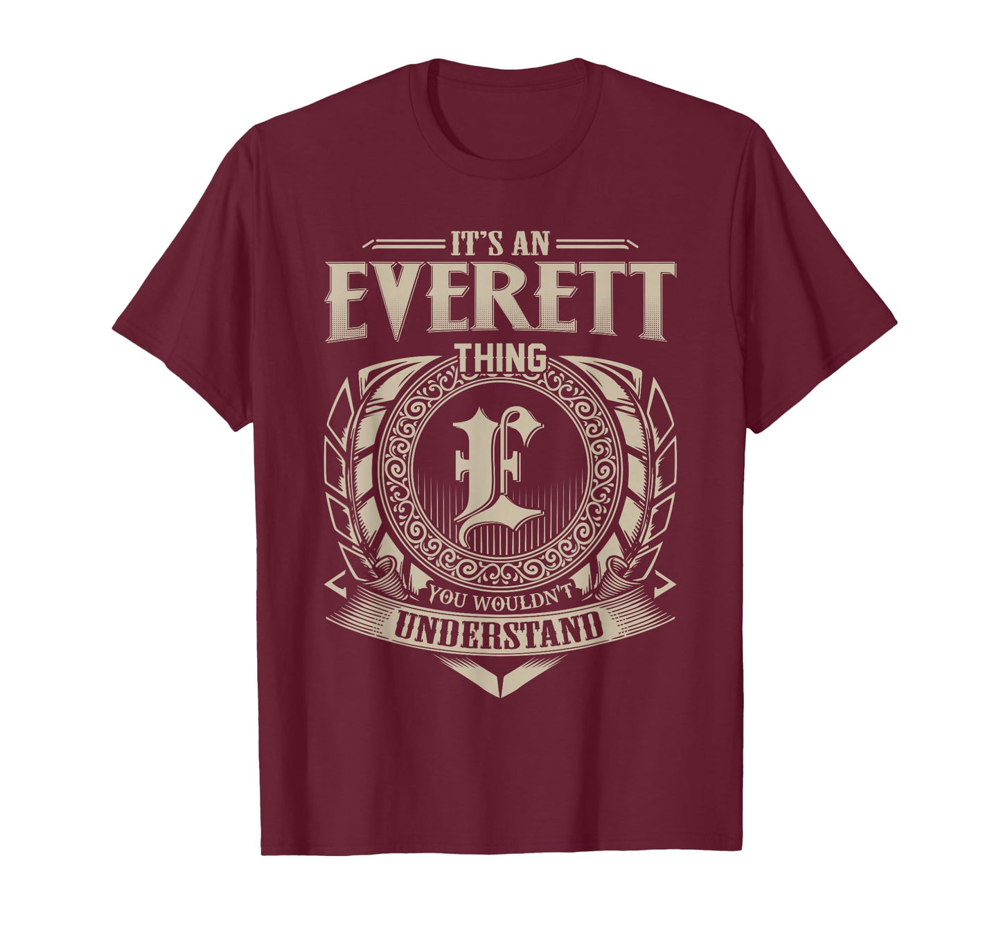 It's an Everett Thing You Wouldn't Understand First Name T-Shirt