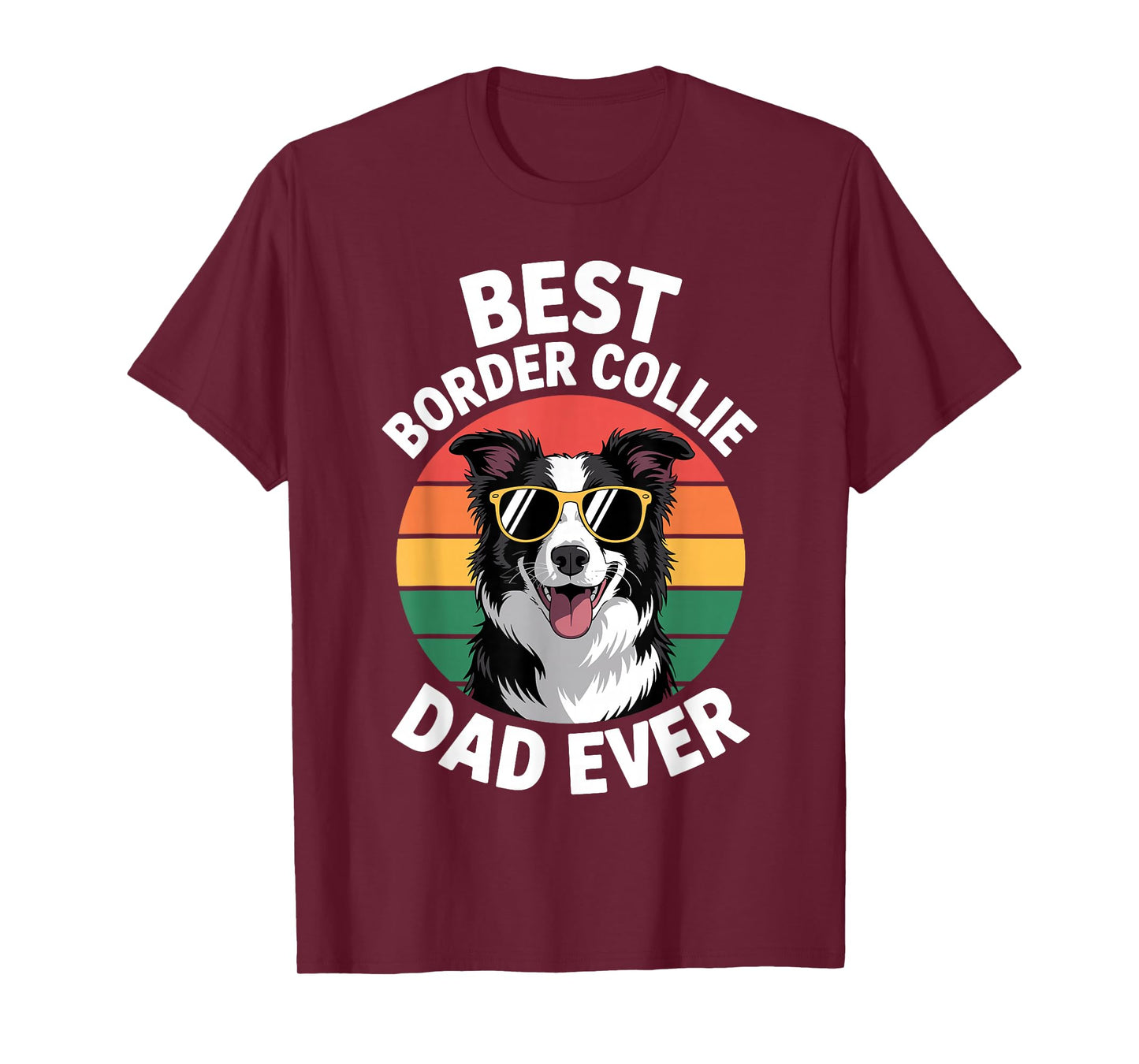 Funny Border Collie Design for Men Dad Border Collie Lovers T-Shirt