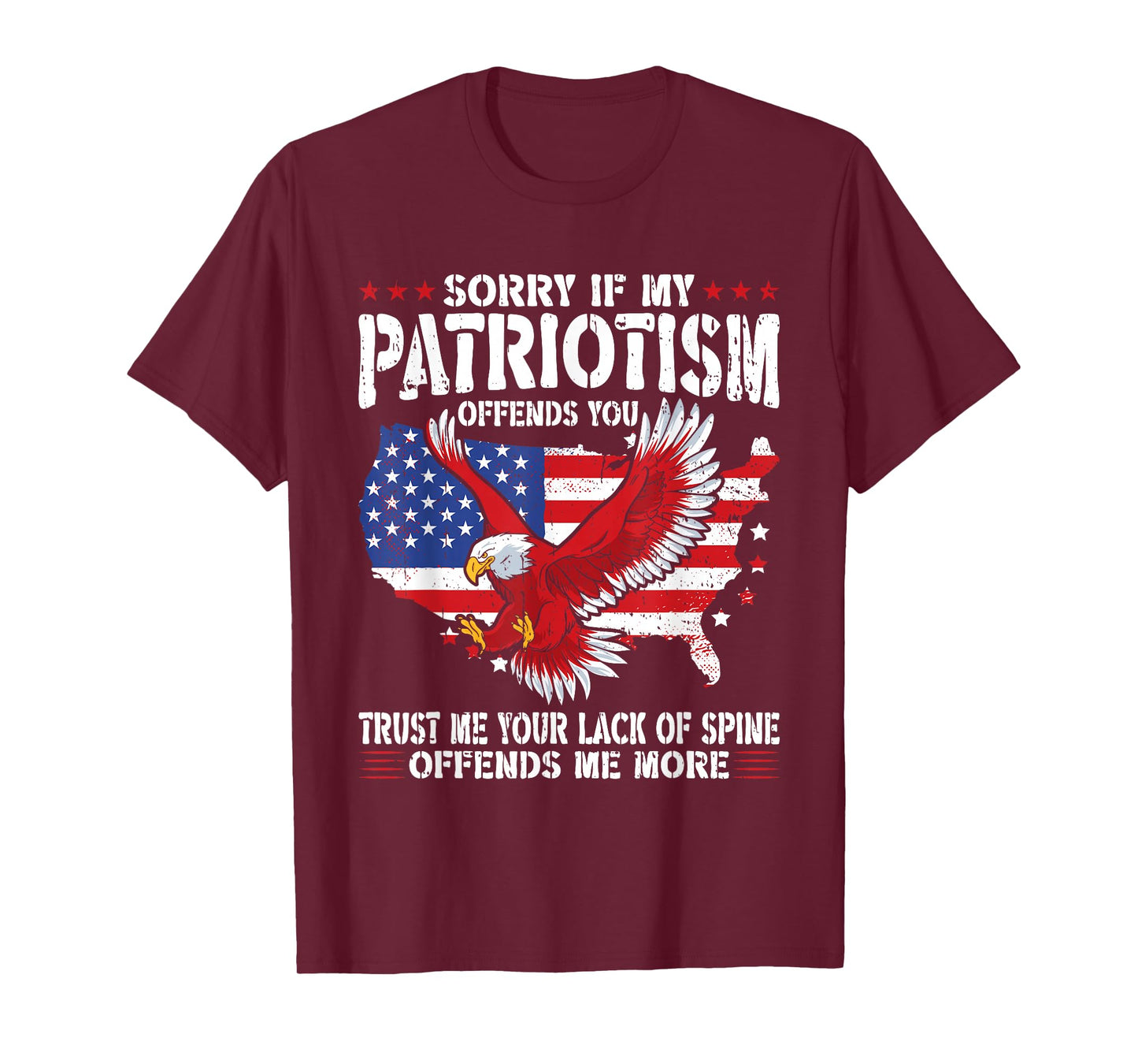 Sorry If My Patriotism Offends You Patriotic US Flag T-Shirt