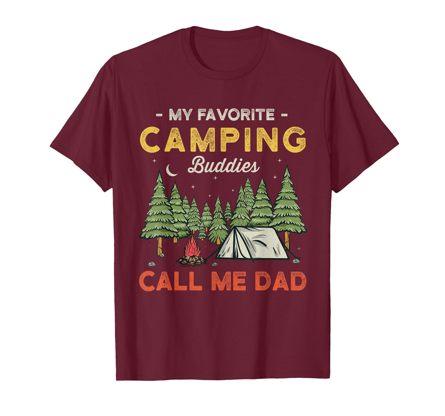 My Favorite Camping Buddies Call Me Dad Funny Father Sayings T-Shirt