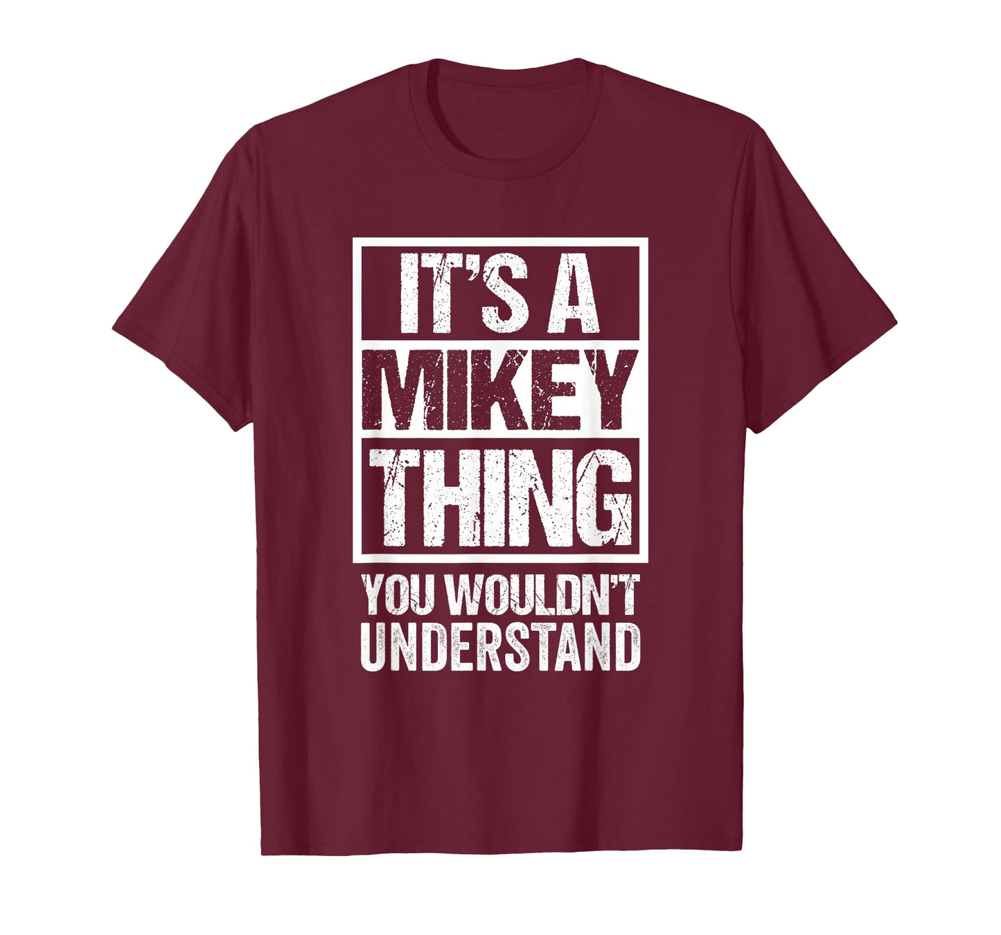 It's A Mikey Thing You Wouldn't Understand T-Shirt