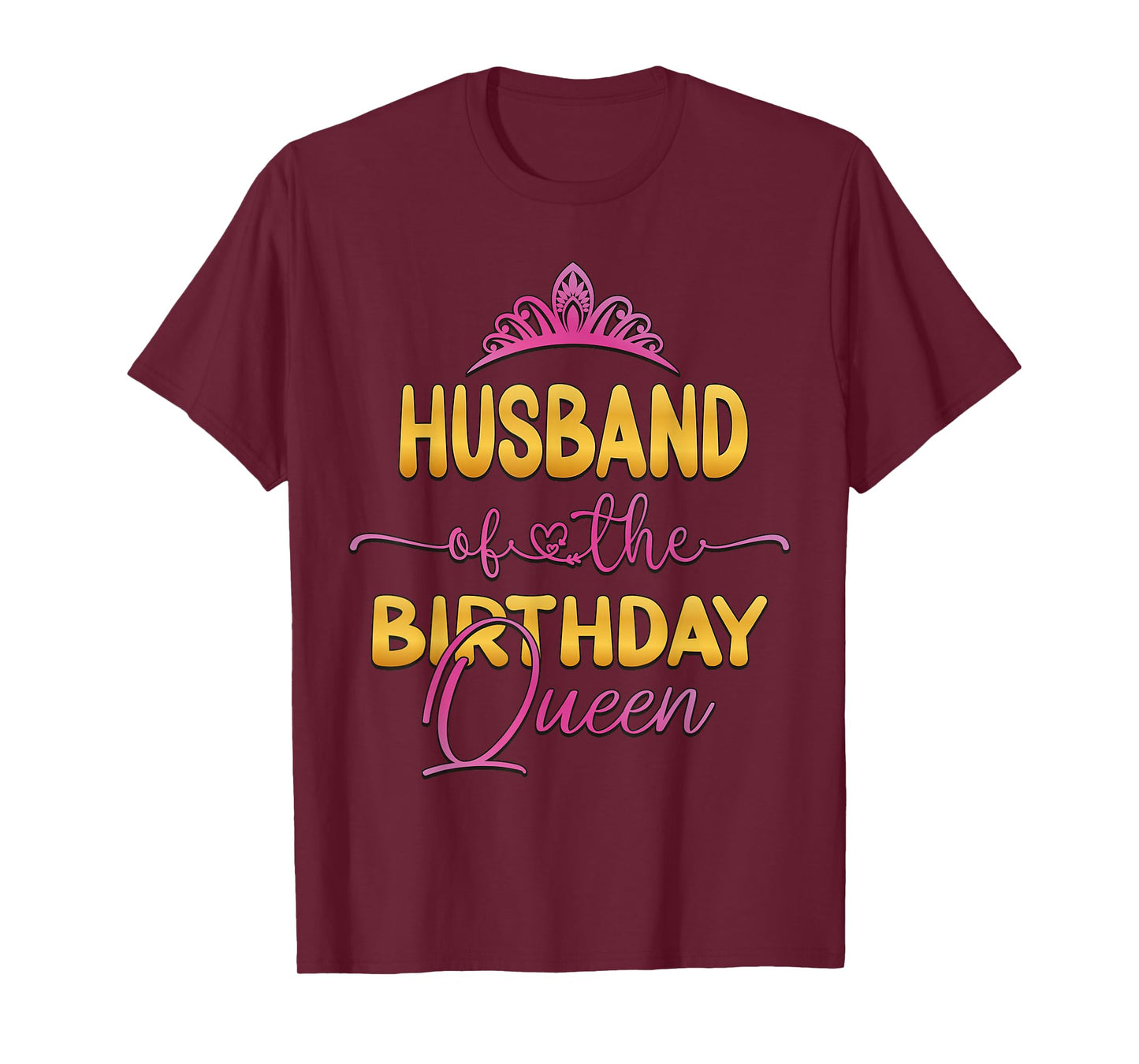 Husband Of The Birthday Queen Bday Party Idea For Her T-Shirt