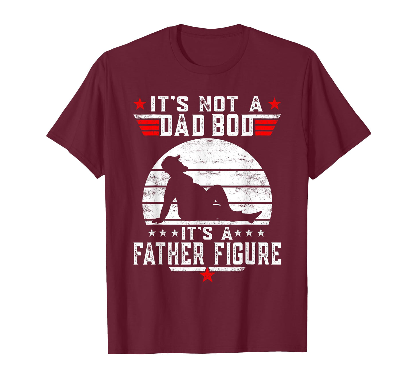 It's Not A Dad Bod It's A Father Figure Retro Fathers Day T-Shirt