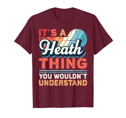 Mens Heath Name - It's a Heath Thing T-Shirt