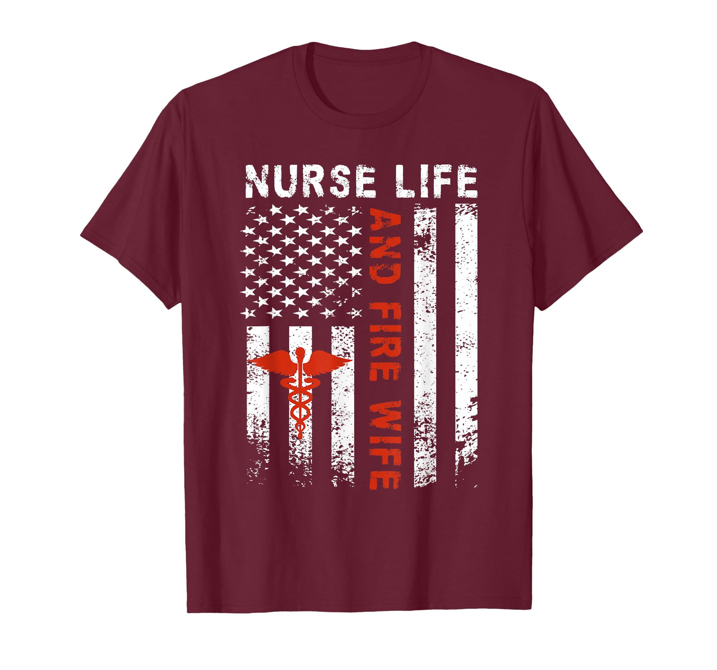 Fire Wife Nurse Life Firefighter Wife Nurse T-Shirt