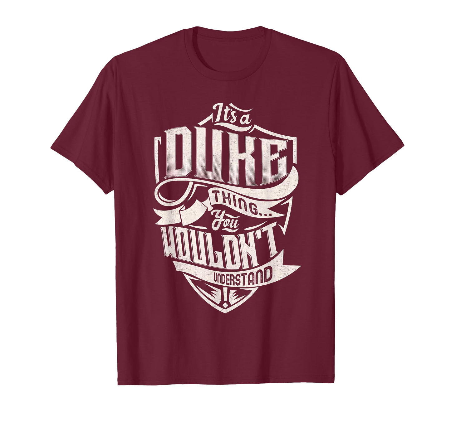 It's A DUKE Thing You Wouldn't Understand Family Name T-Shirt