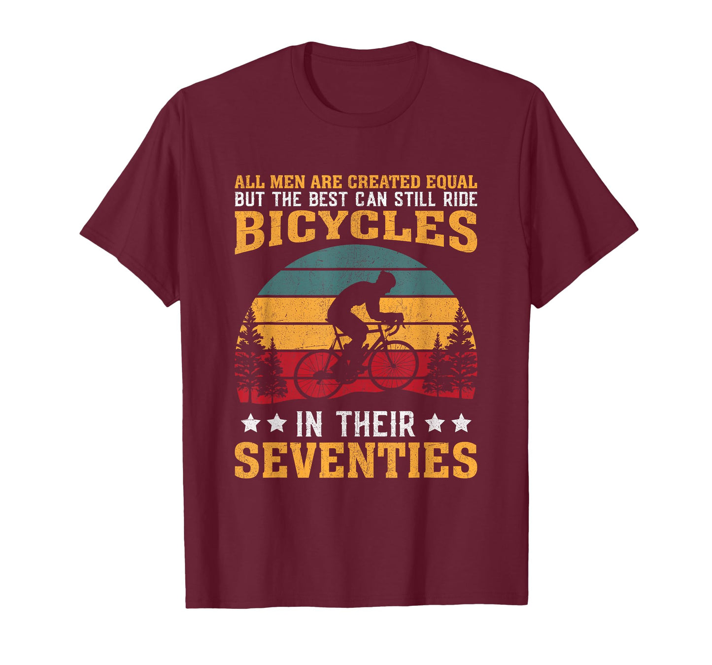 Bike - All Men Equal But the Best Ride Bicycles Seventies T-Shirt