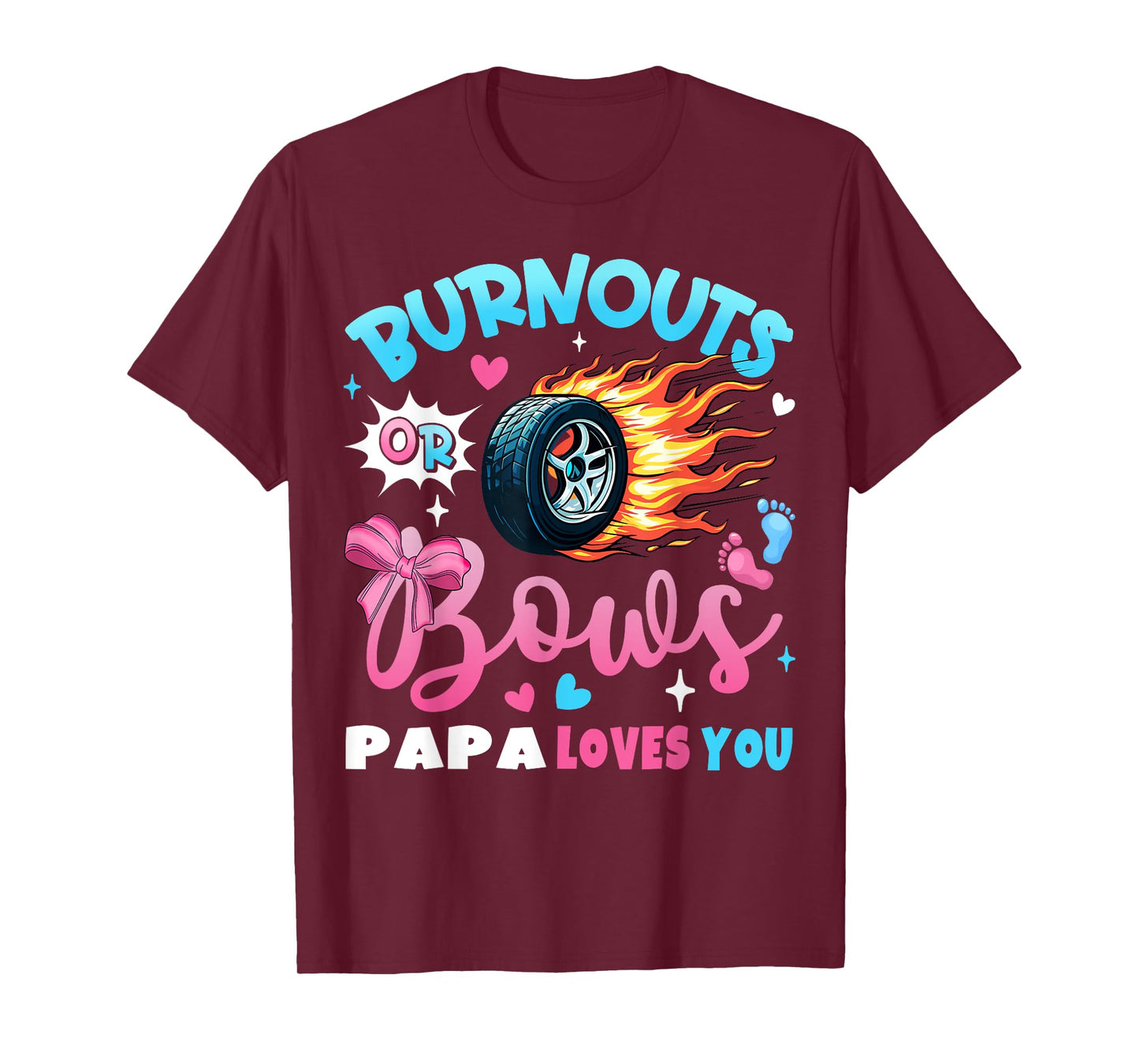 Burnouts or Bows Papa Loves You Gender Reveal Party T-Shirt