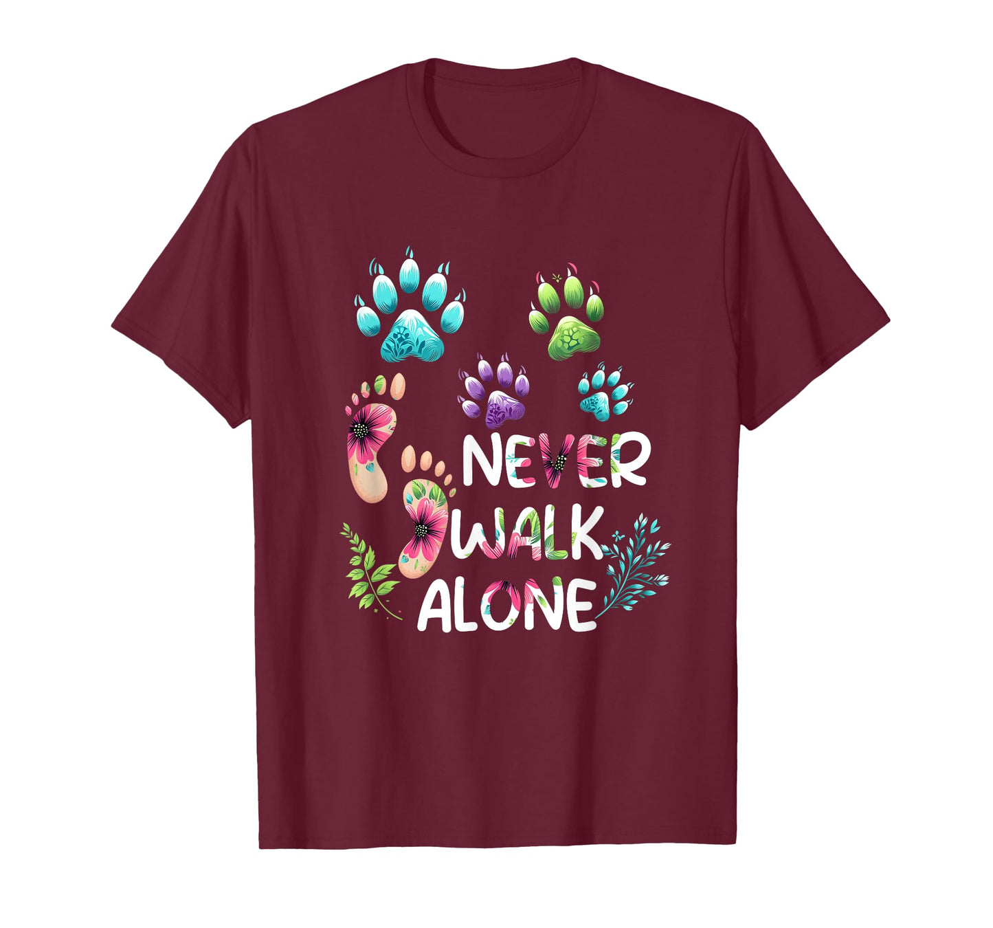 Dog Lover Never Walk a Alone Paw Dog Cat Flower Friends T-Shirt