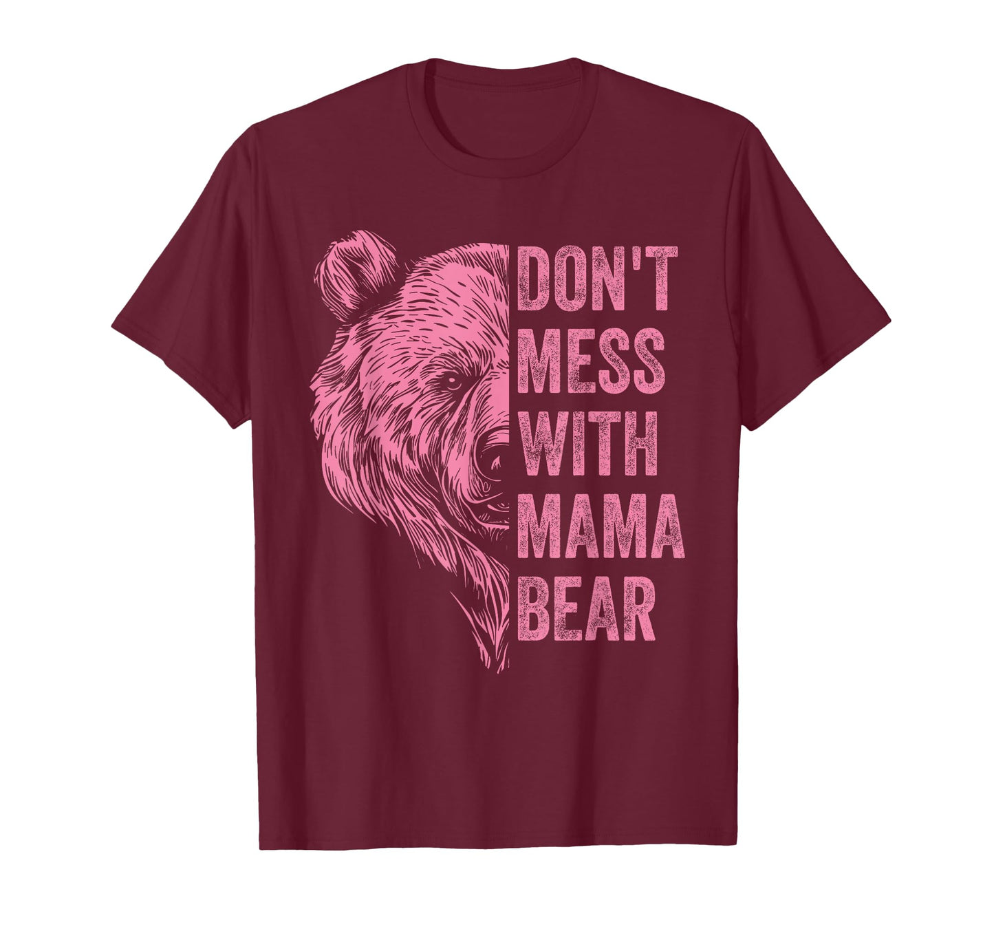 Don't Mess With Mama Bear Funny Mother's Day Womens Kids T-Shirt
