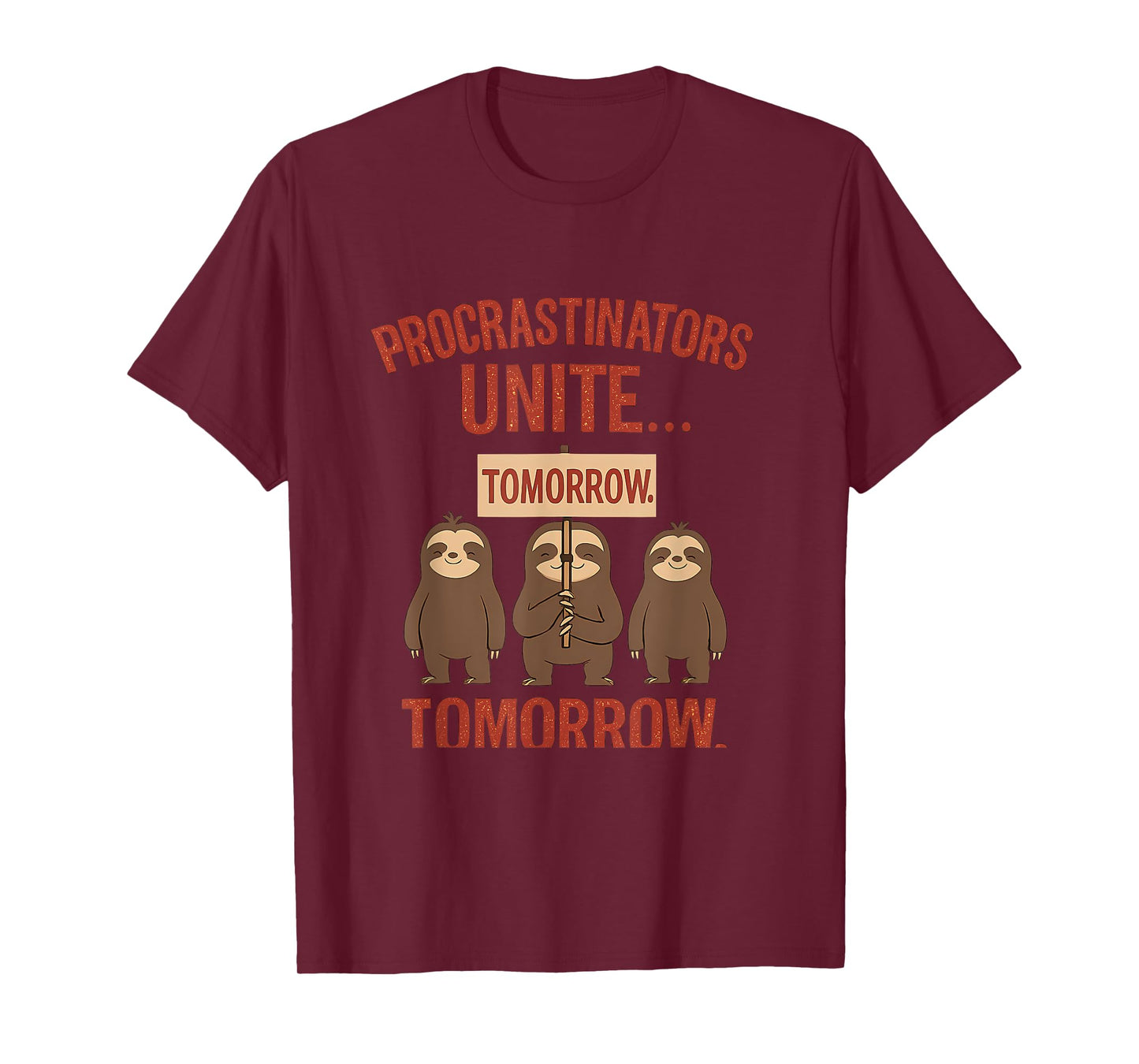 Procrastinators Unite... Tomorrow Sloth Graphic T-Shirt