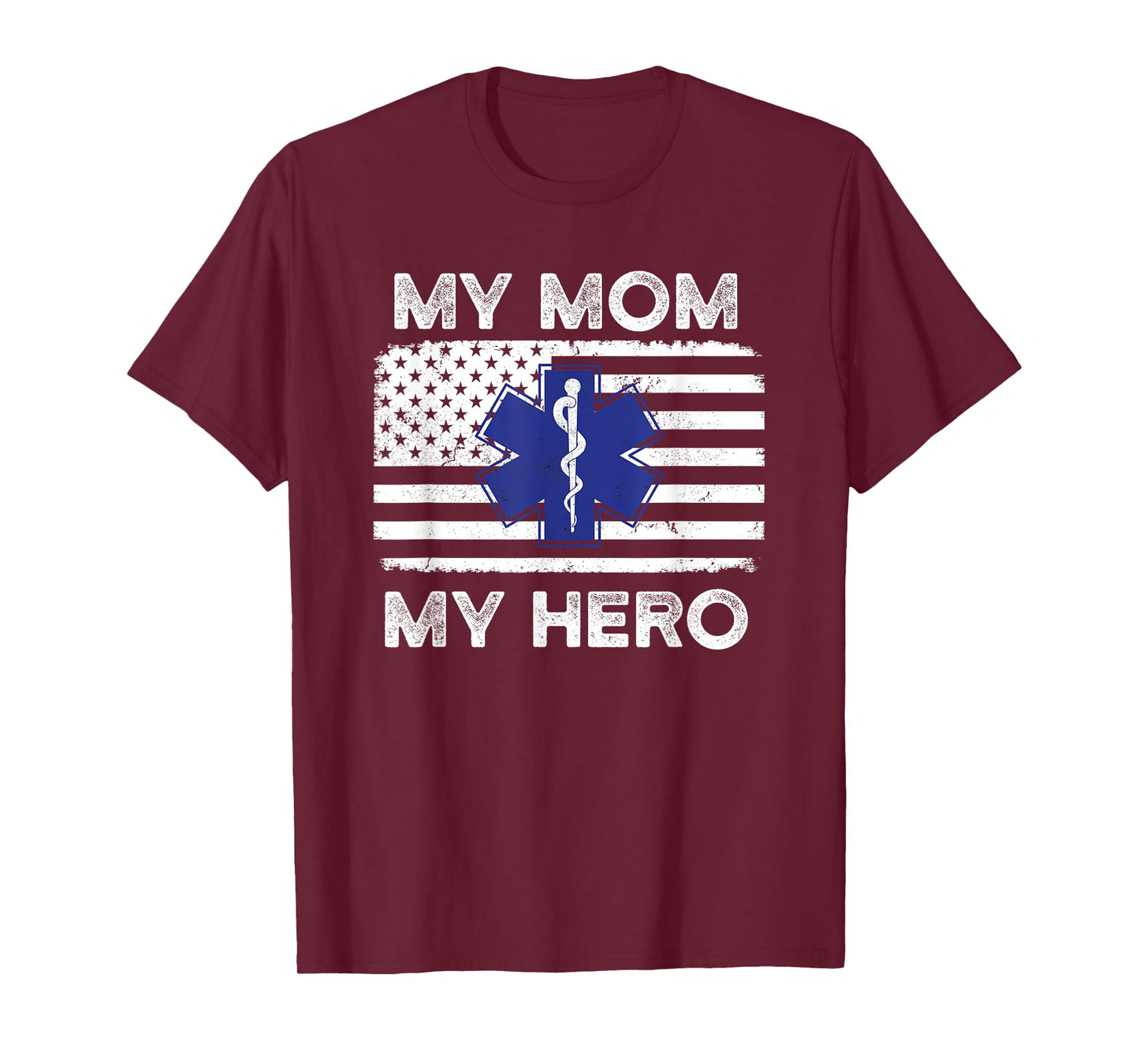 My Mom My Hero - Proud Son or Daughter of an EMT Paramedic T-Shirt