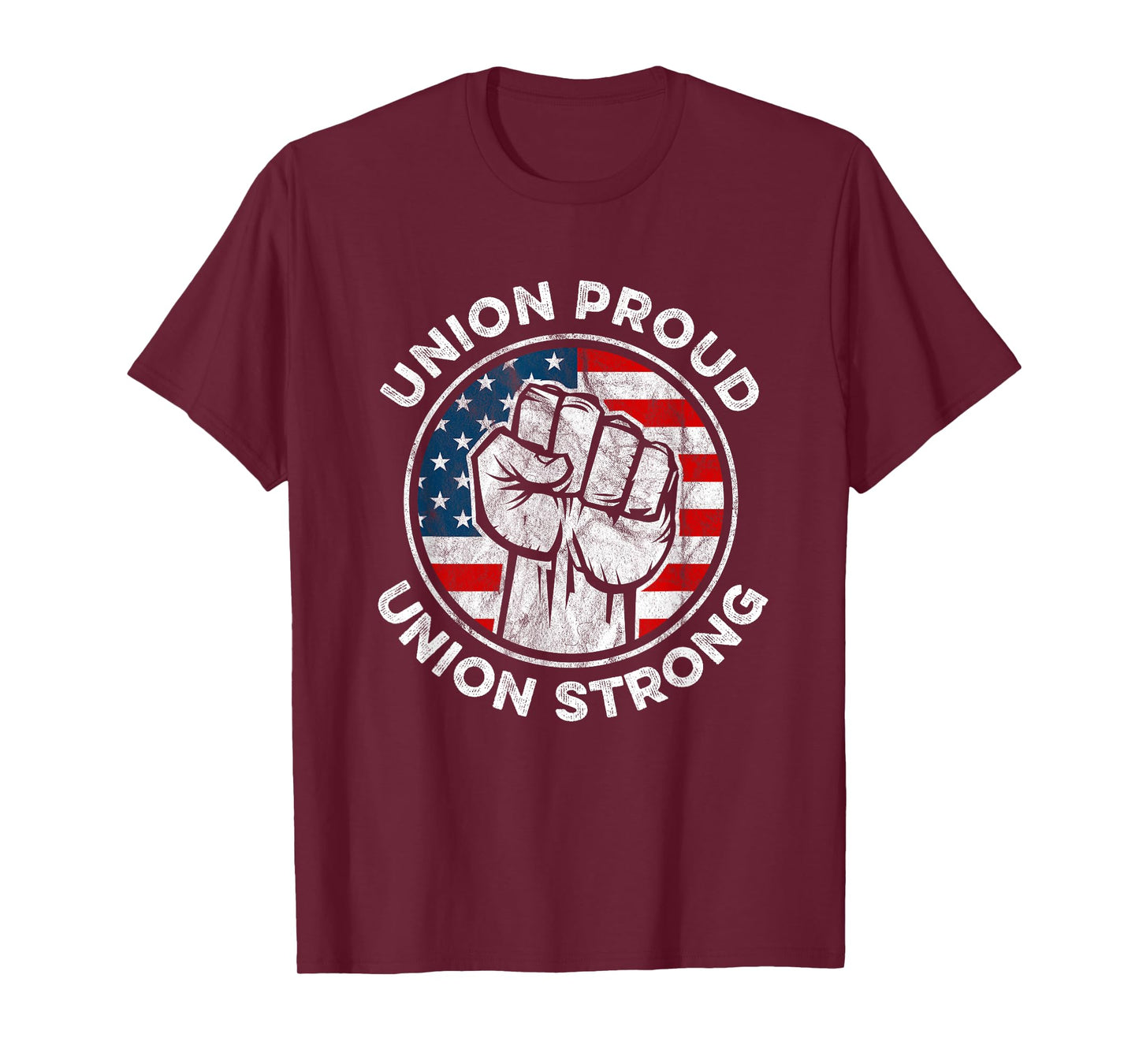 Union Proud Union Strong American Flag - Union Worker T-Shirt