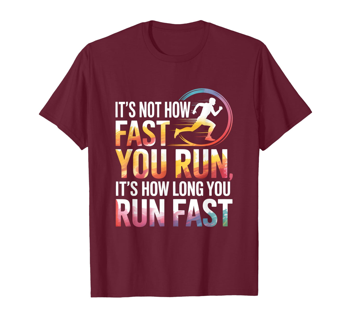It’s Not How Fast You Run Marathon Running Motivation XC T-Shirt