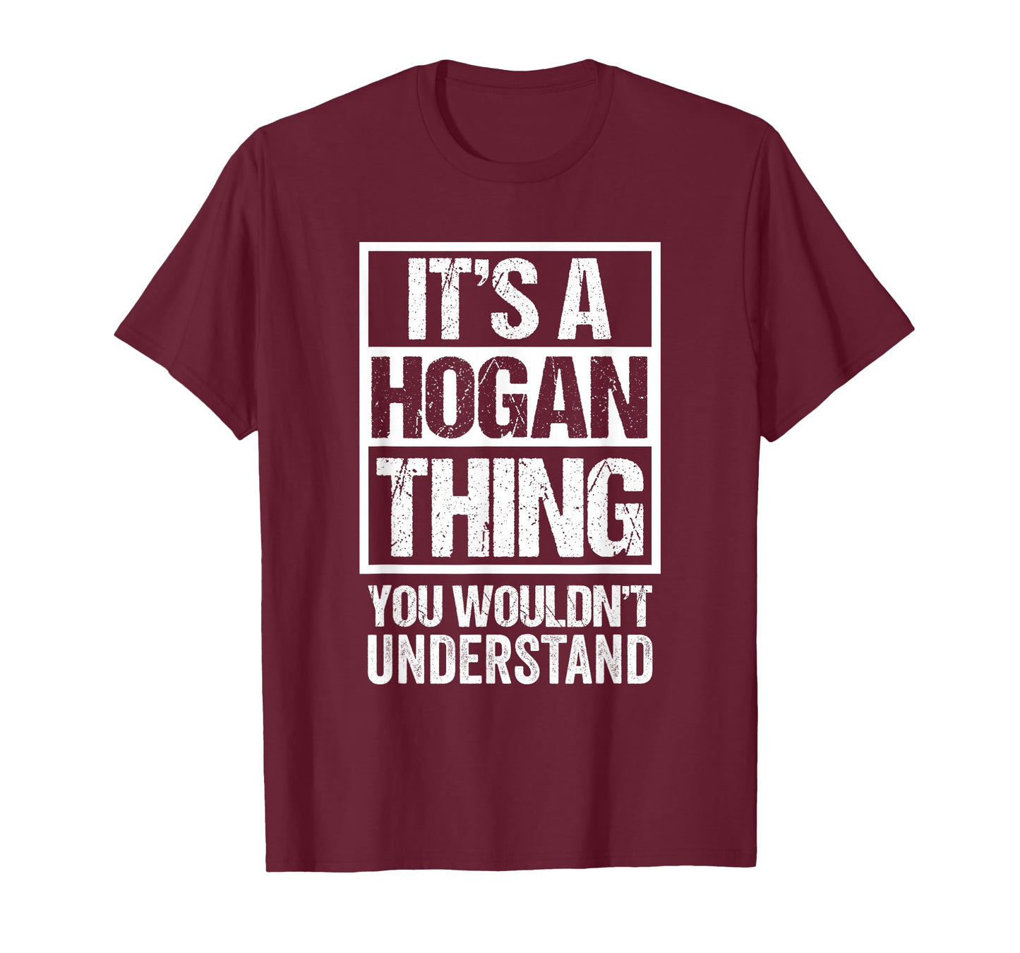 It's A Hogan Thing You Wouldn't Understand T-Shirt