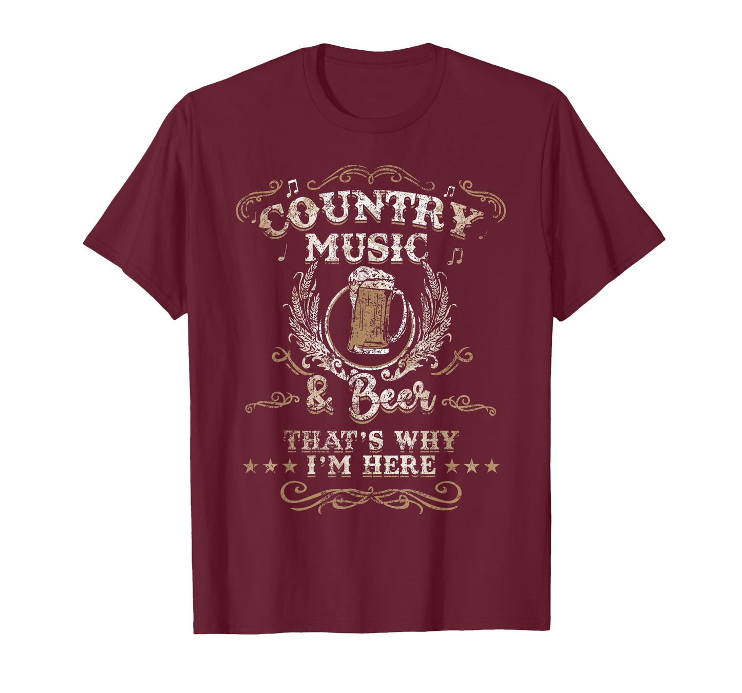 Vintage Country Music and Beer That's Why I'm Here Legends T-Shirt
