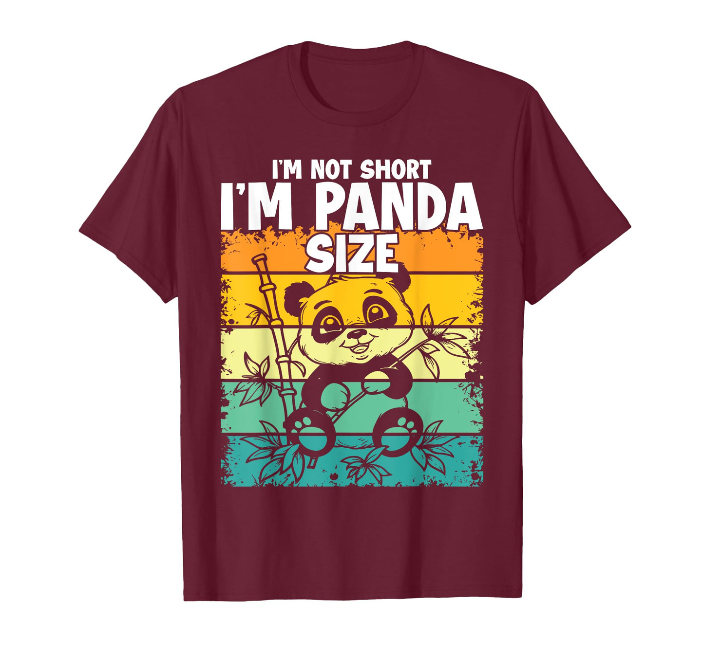 I'm Not Short I'm Panda Size T-Shirt