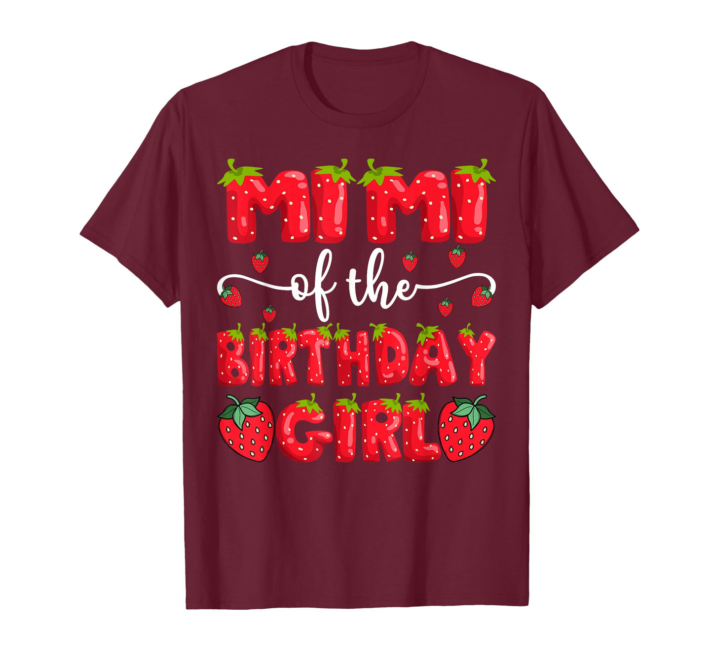 Mimi Of The Birthday Girl Strawberry Family Matching T-Shirt