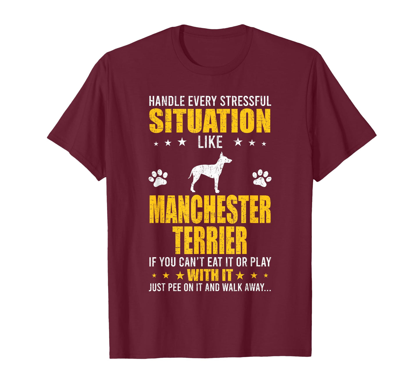 Handle Stressful Situation Manchester Terrier Dog Lovers T-Shirt