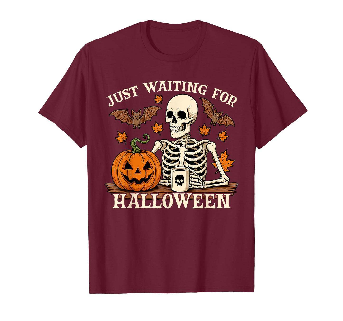 Just Waiting For Halloween Jack Or Lantern Skeleton Coffee T-Shirt