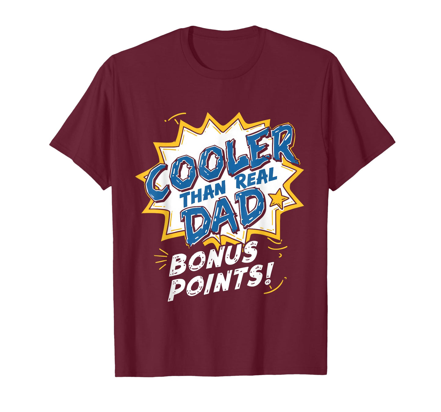 Cooler Than Real Dad Funny Fathers Day Stepdad & Bonus Dad T-Shirt