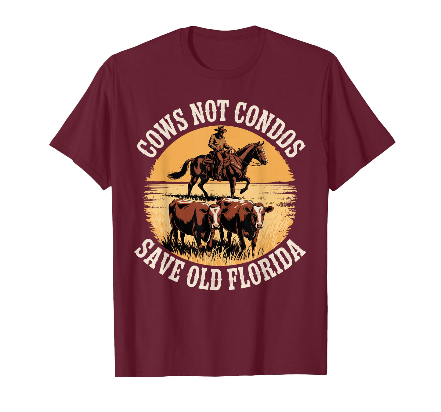 Cows Not Condos Save Old Florida Vintage Cowboy Farm Funny T-Shirt