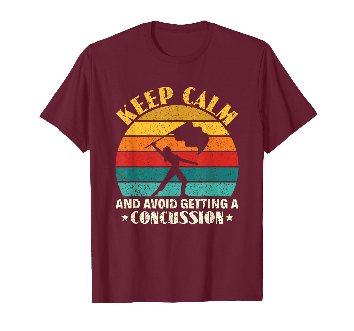 Keep Calm And Avoid Getting A Concussion Funny Color Guard T-Shirt